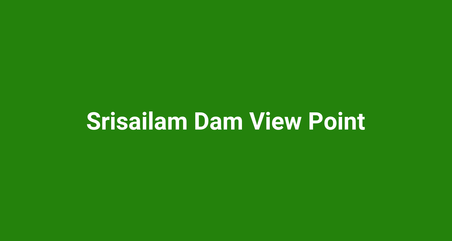 Srisailam Dam View Point
