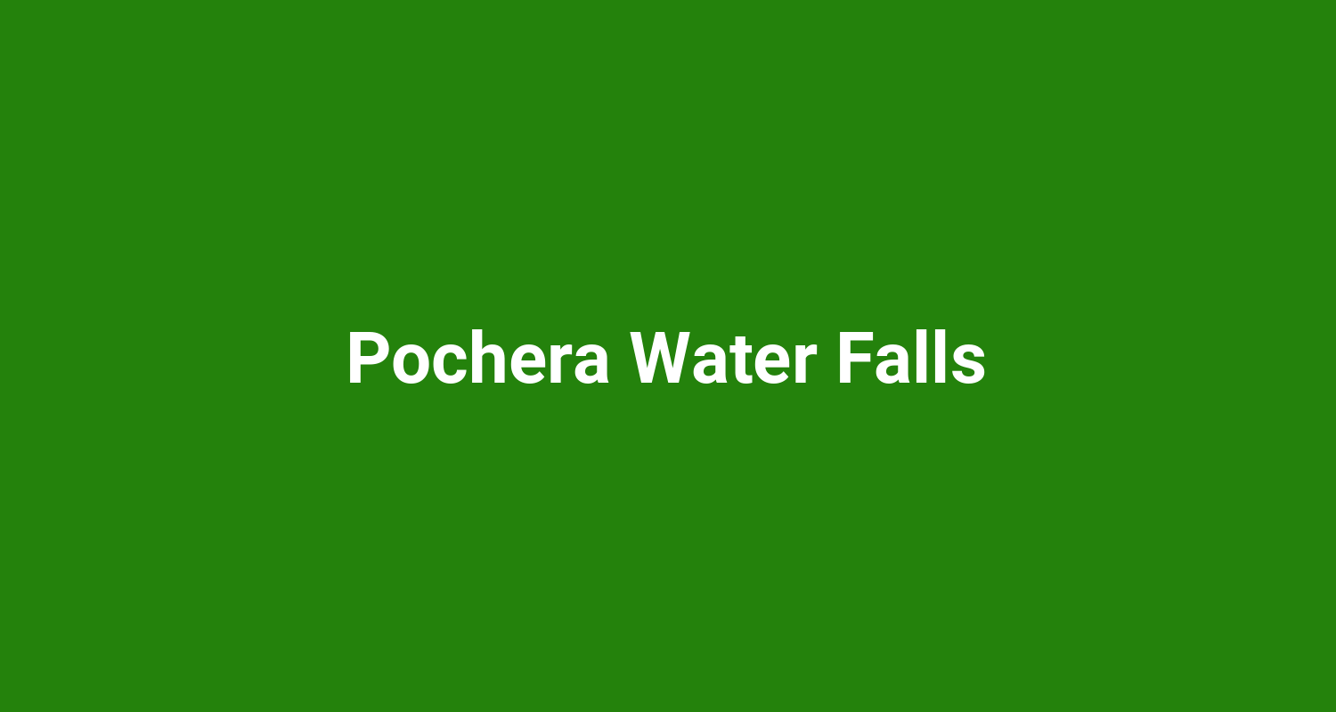 Pochera Water Falls
