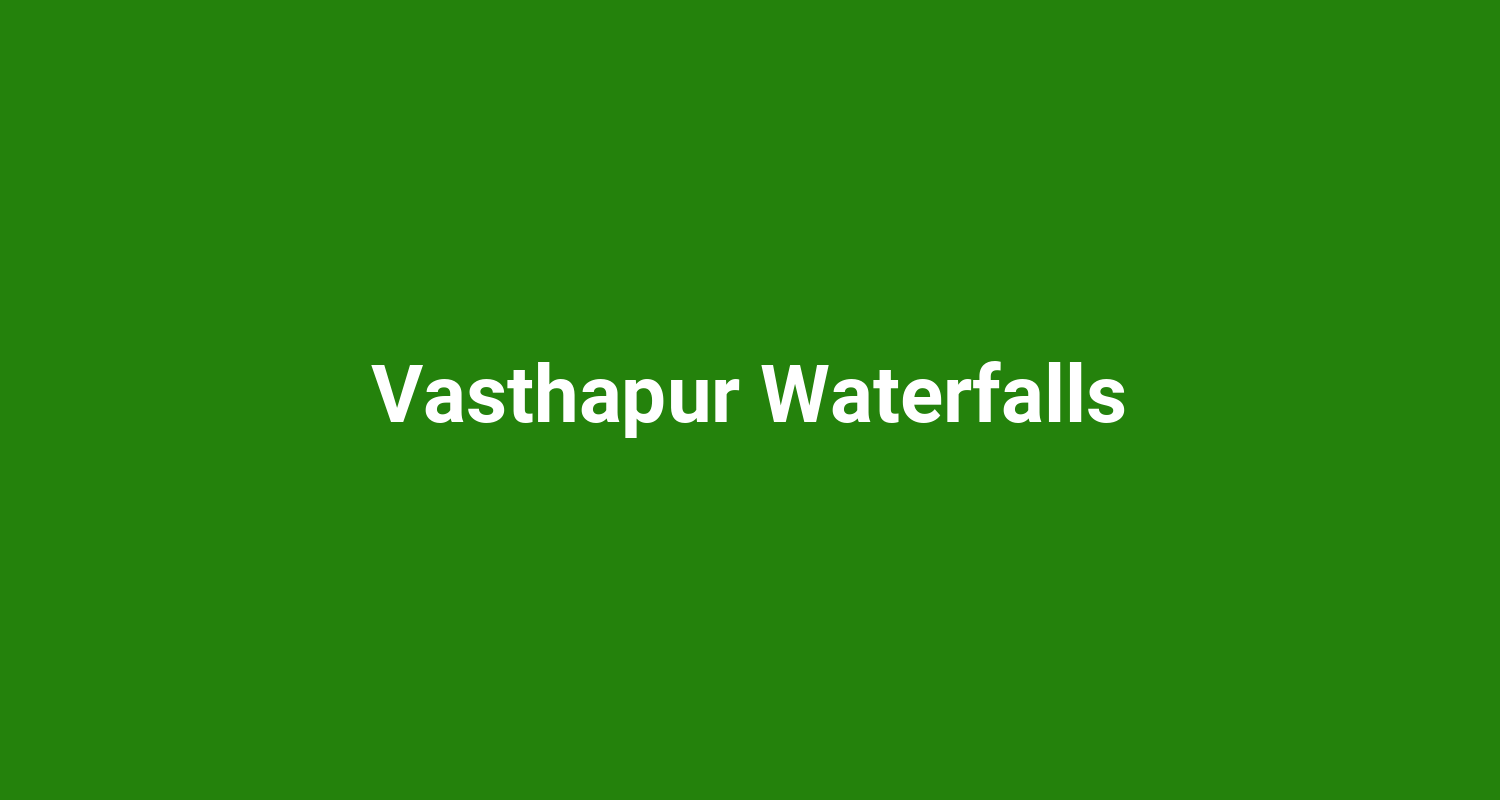 Vasthapur Waterfalls