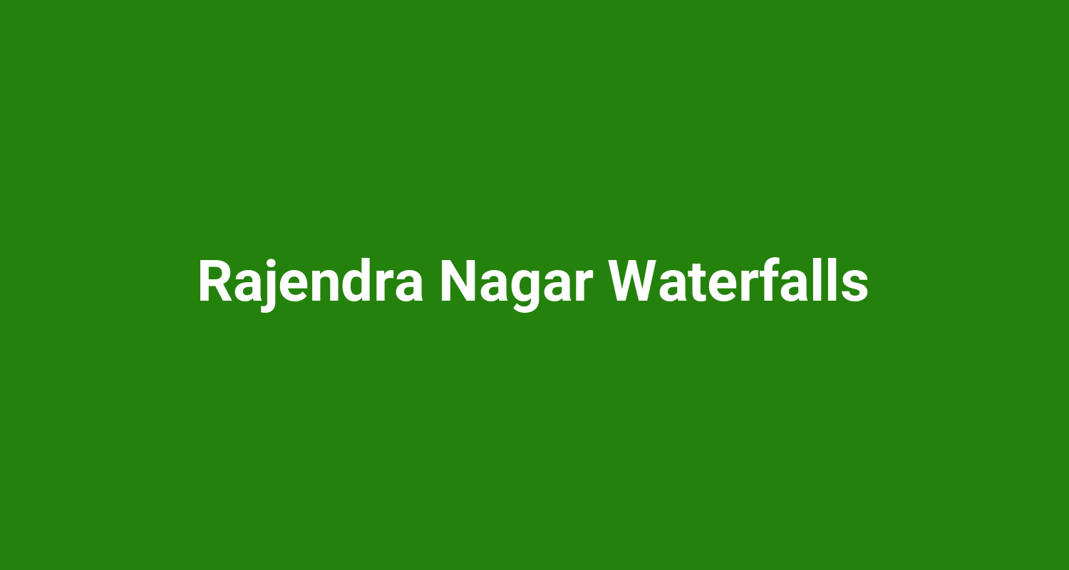 Rajendra Nagar Waterfalls