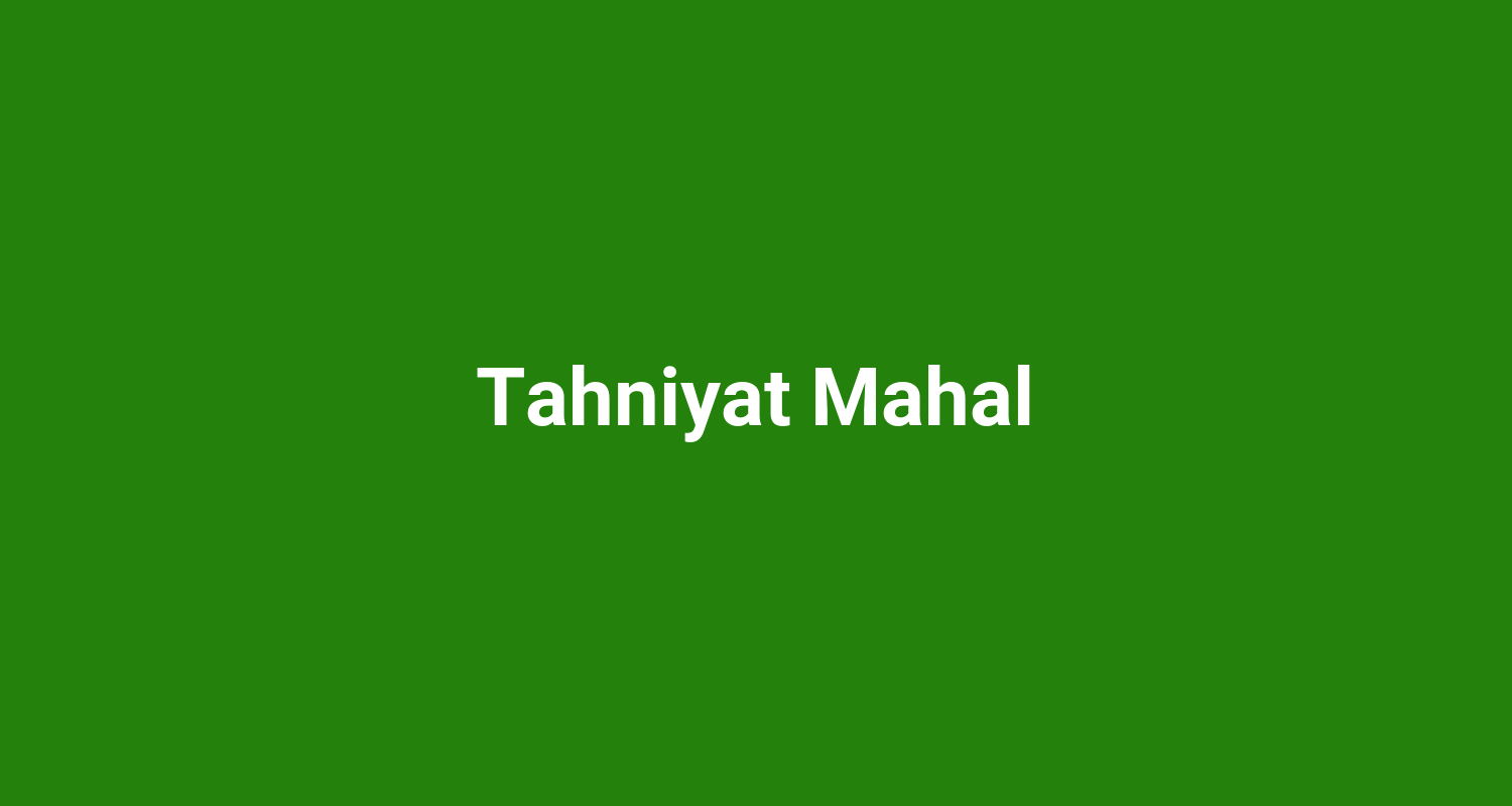 Tahniyat Mahal