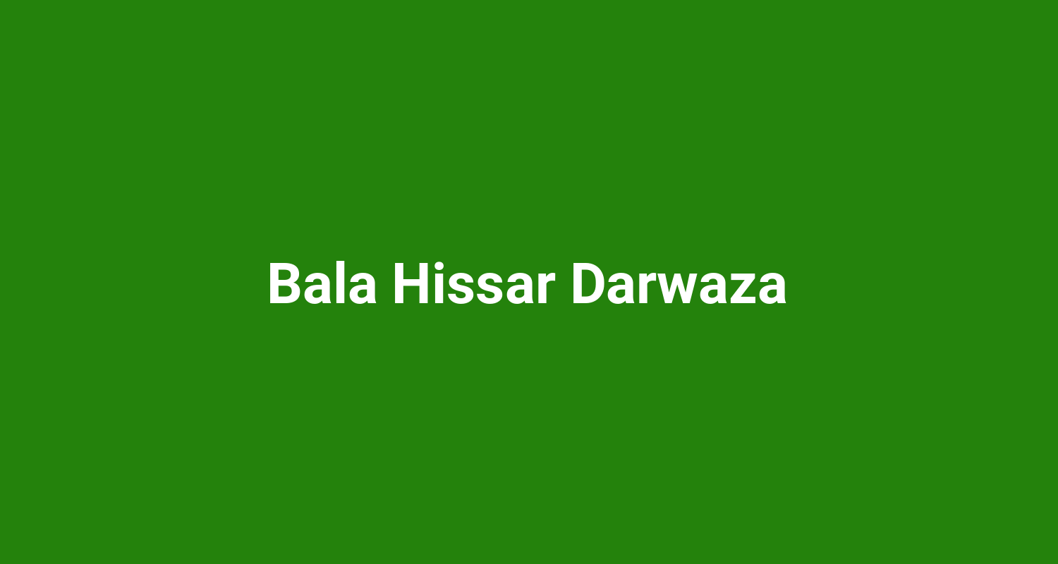 Bala Hissar Darwaza