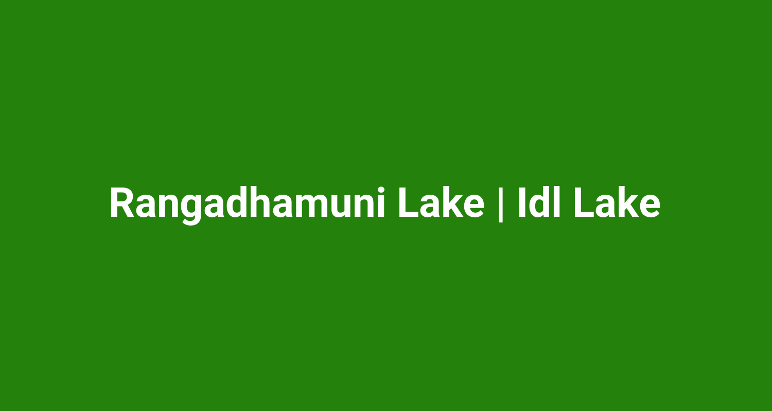 Rangadhamuni Lake  Idl Lake