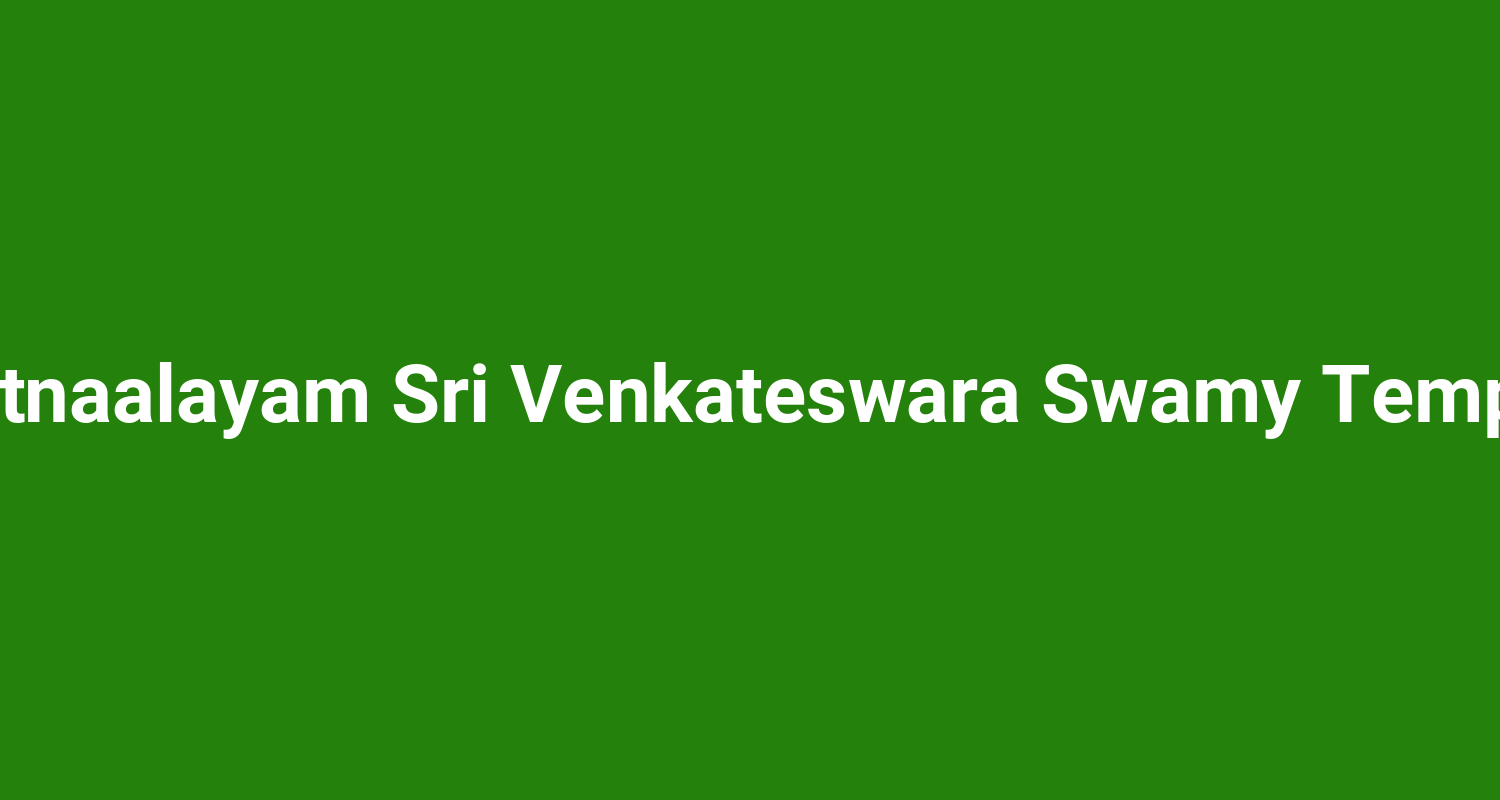 Ratnaalayam Sri Venkateswara Swamy Temple