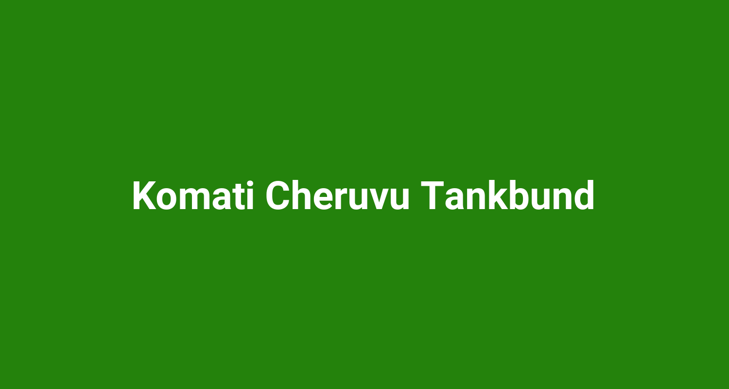 Komati Cheruvu Tankbund
