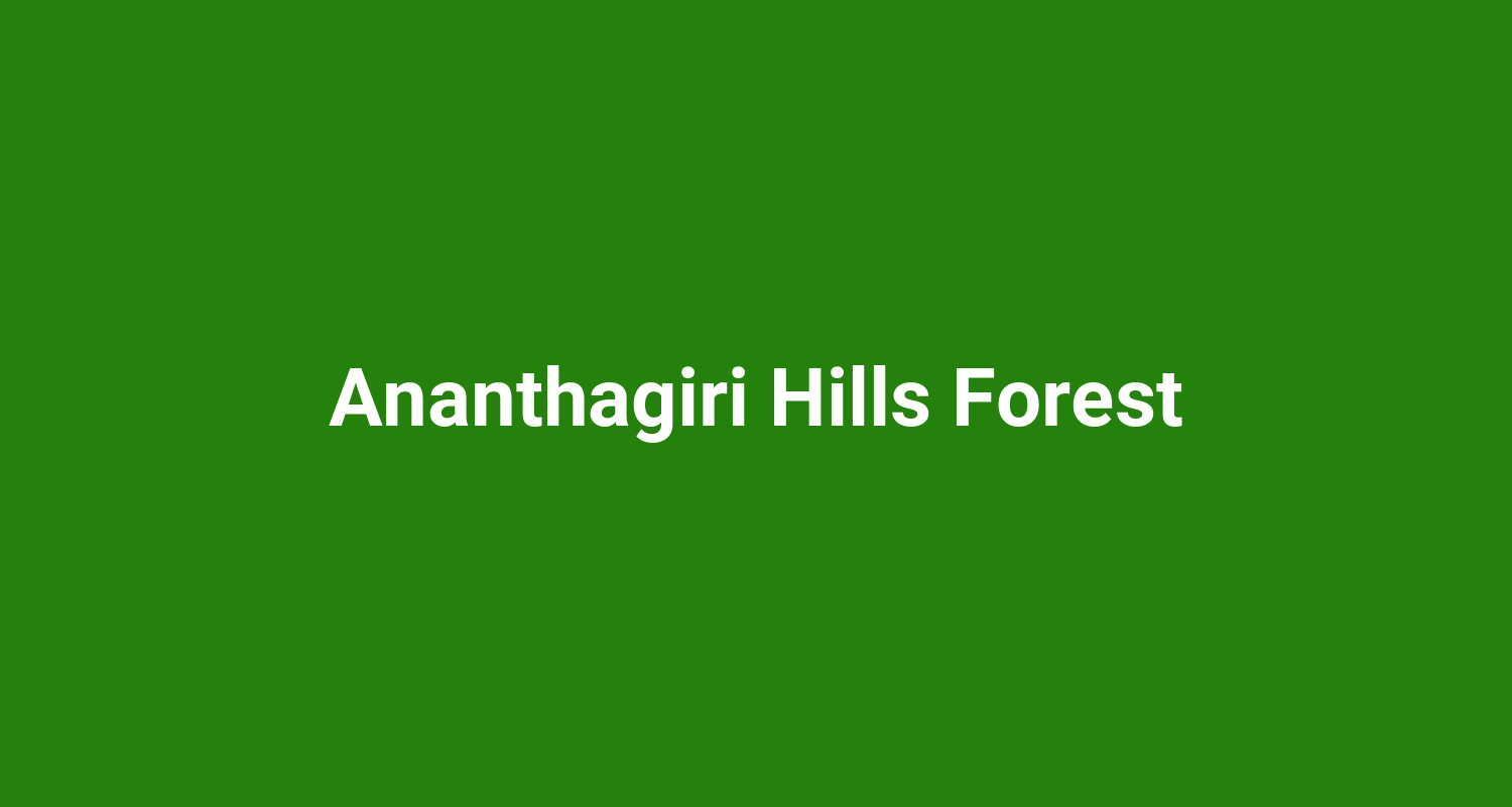Ananthagiri Hills Forest