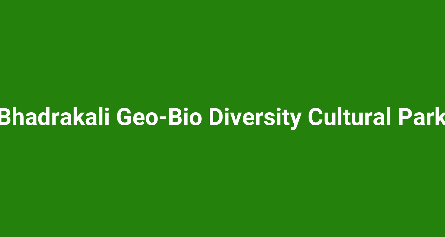 Bhadrakali GeoBio Diversity Cultural Park