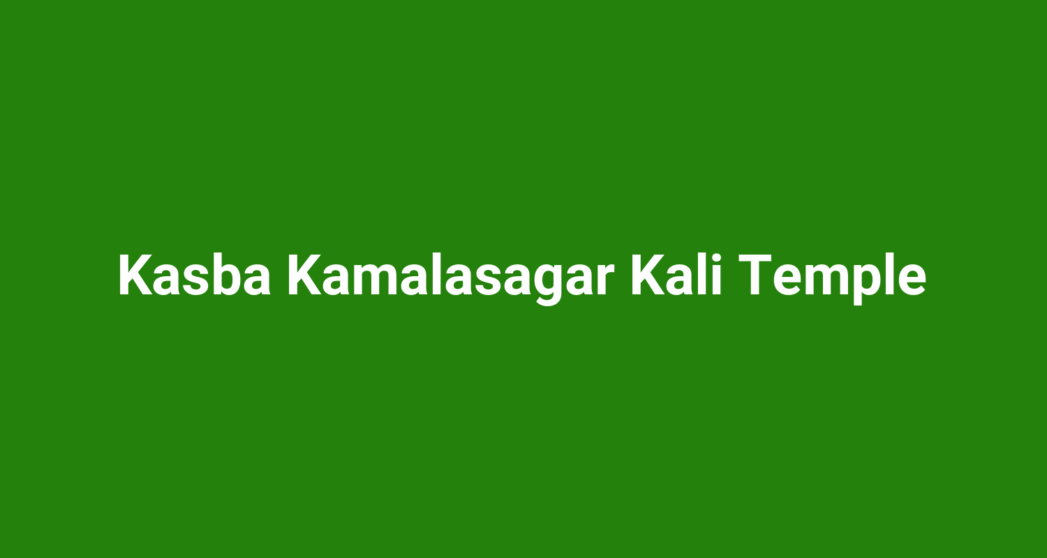 Kasba Kamalasagar Kali Temple