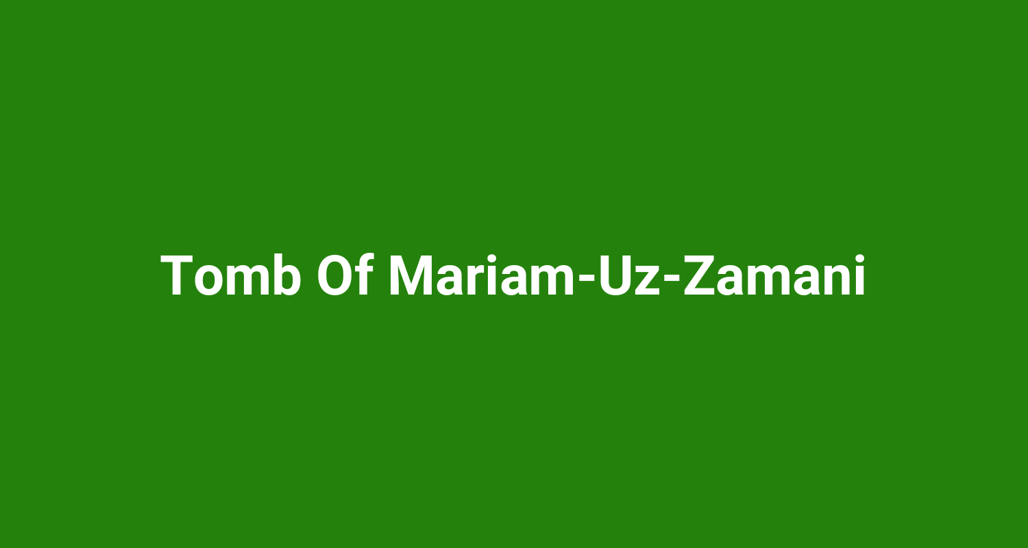 Tomb Of MariamUzZamani