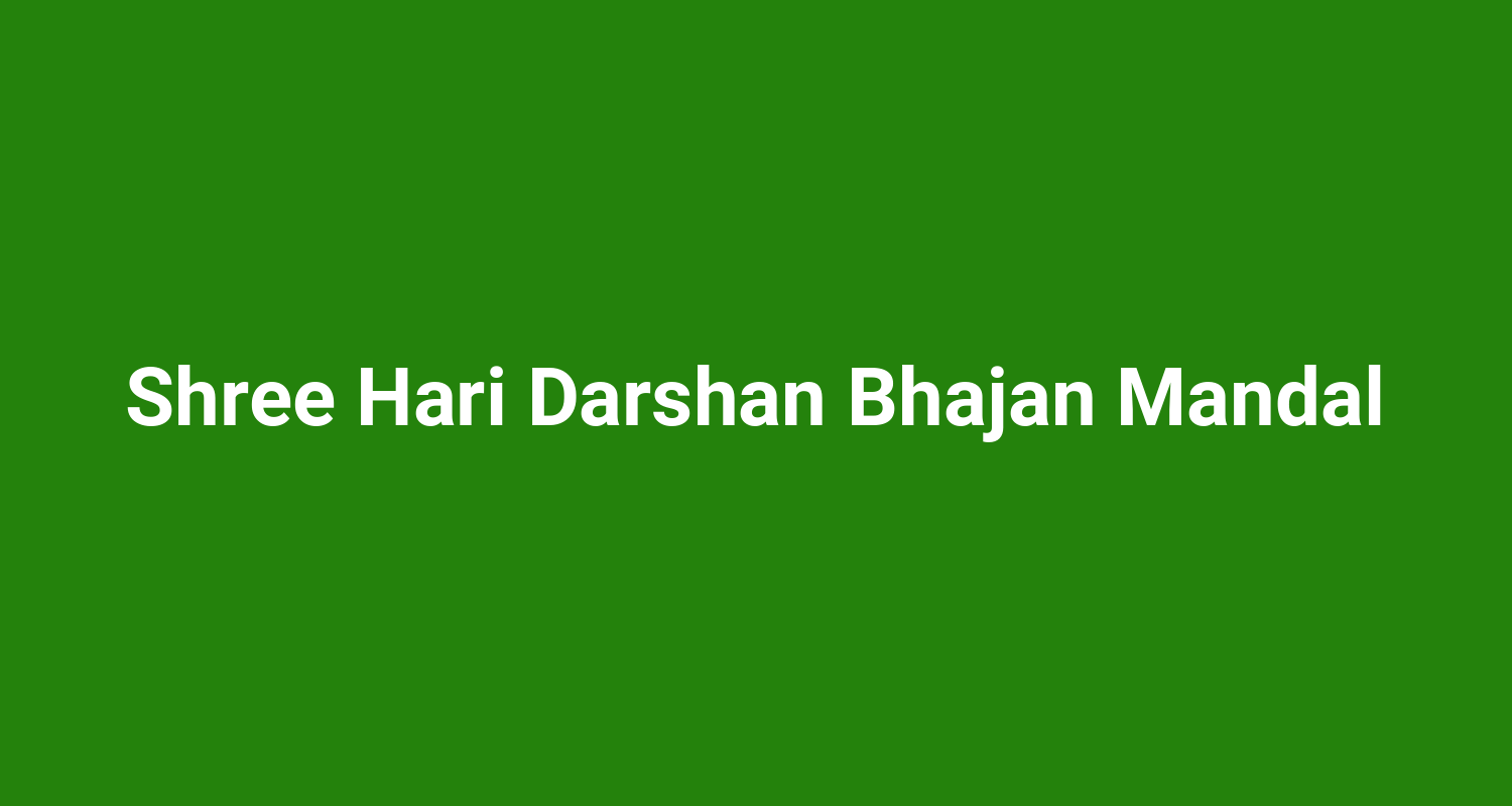 Shree Hari Darshan Bhajan Mandal