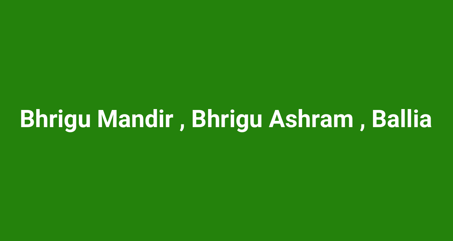 Bhrigu Mandir  Bhrigu Ashram  Ballia