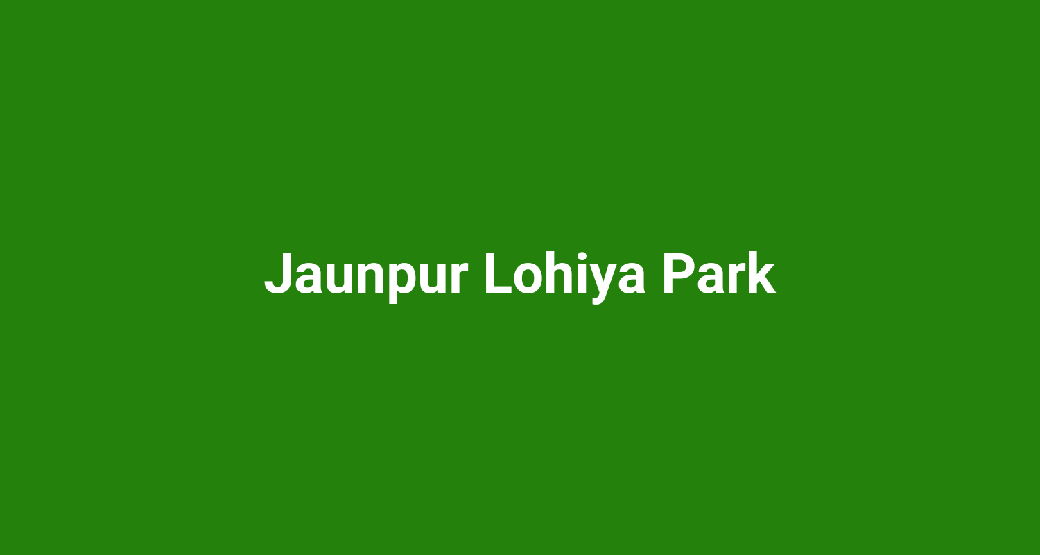 Jaunpur Lohiya Park