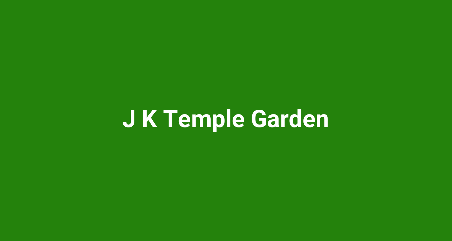 J K Temple Garden