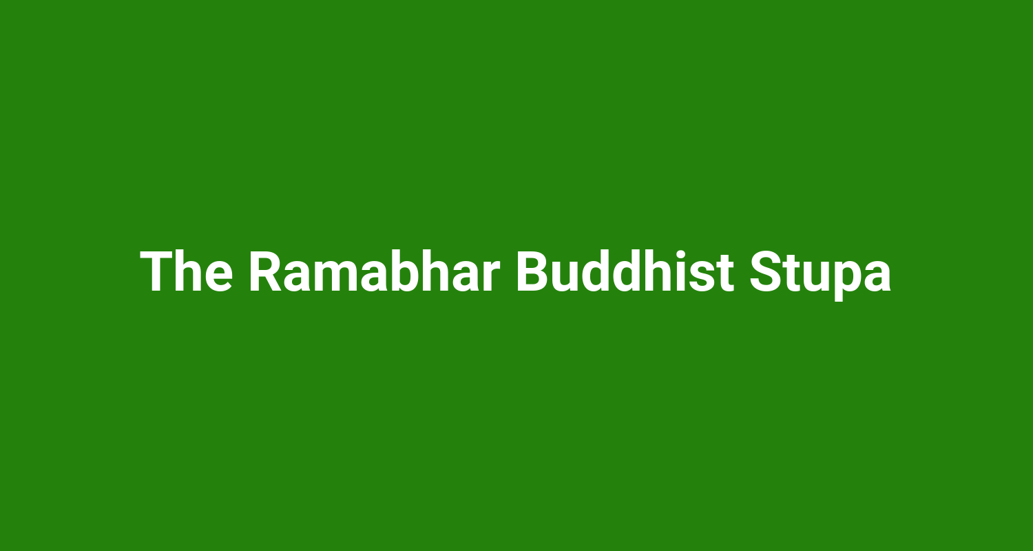 The Ramabhar Buddhist Stupa