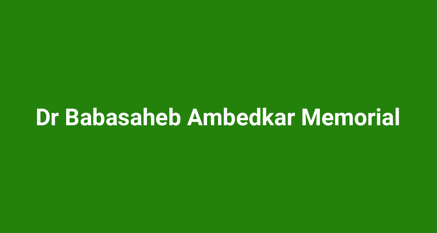 Dr Babasaheb Ambedkar Memorial