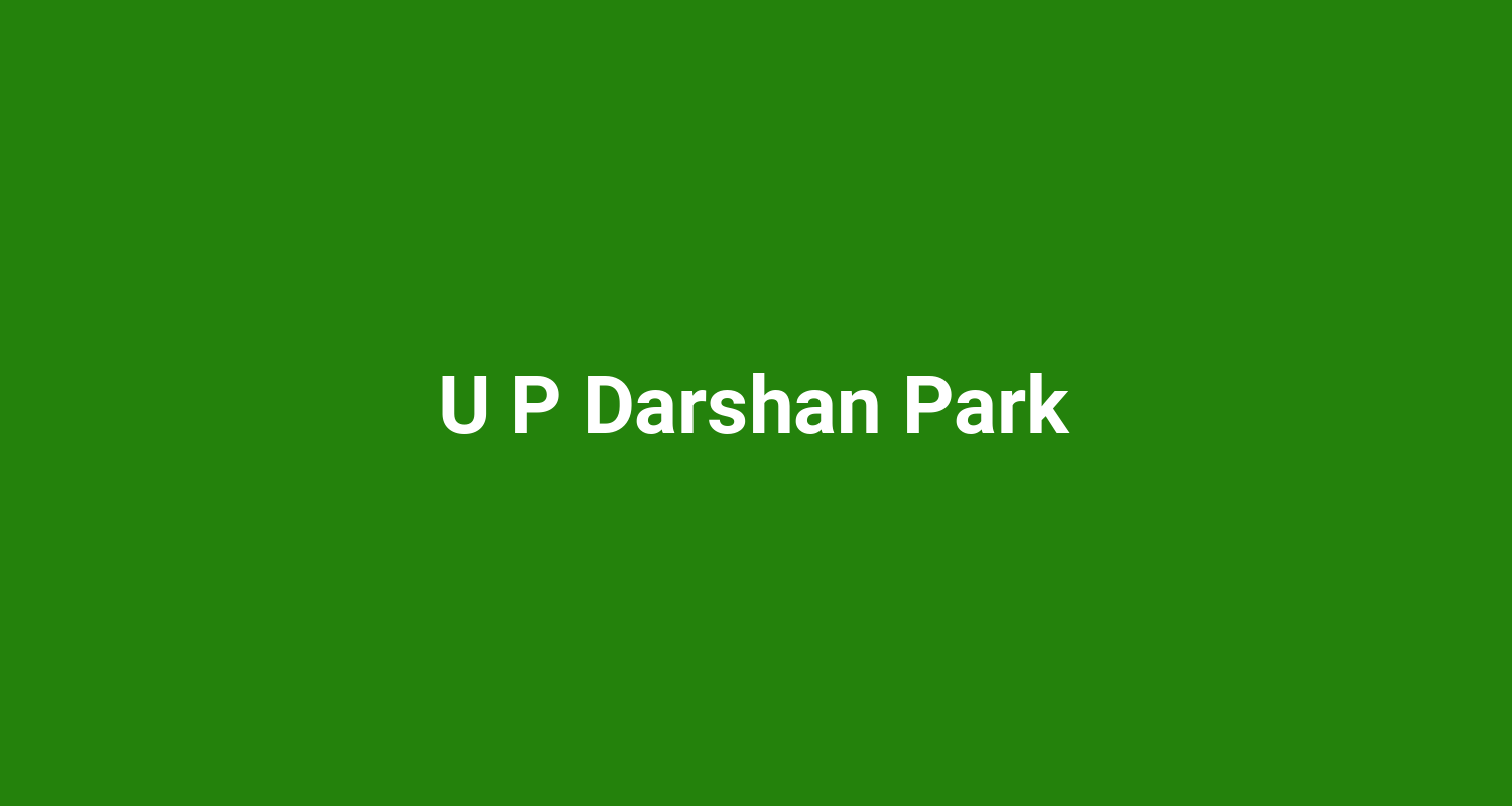 U P Darshan Park