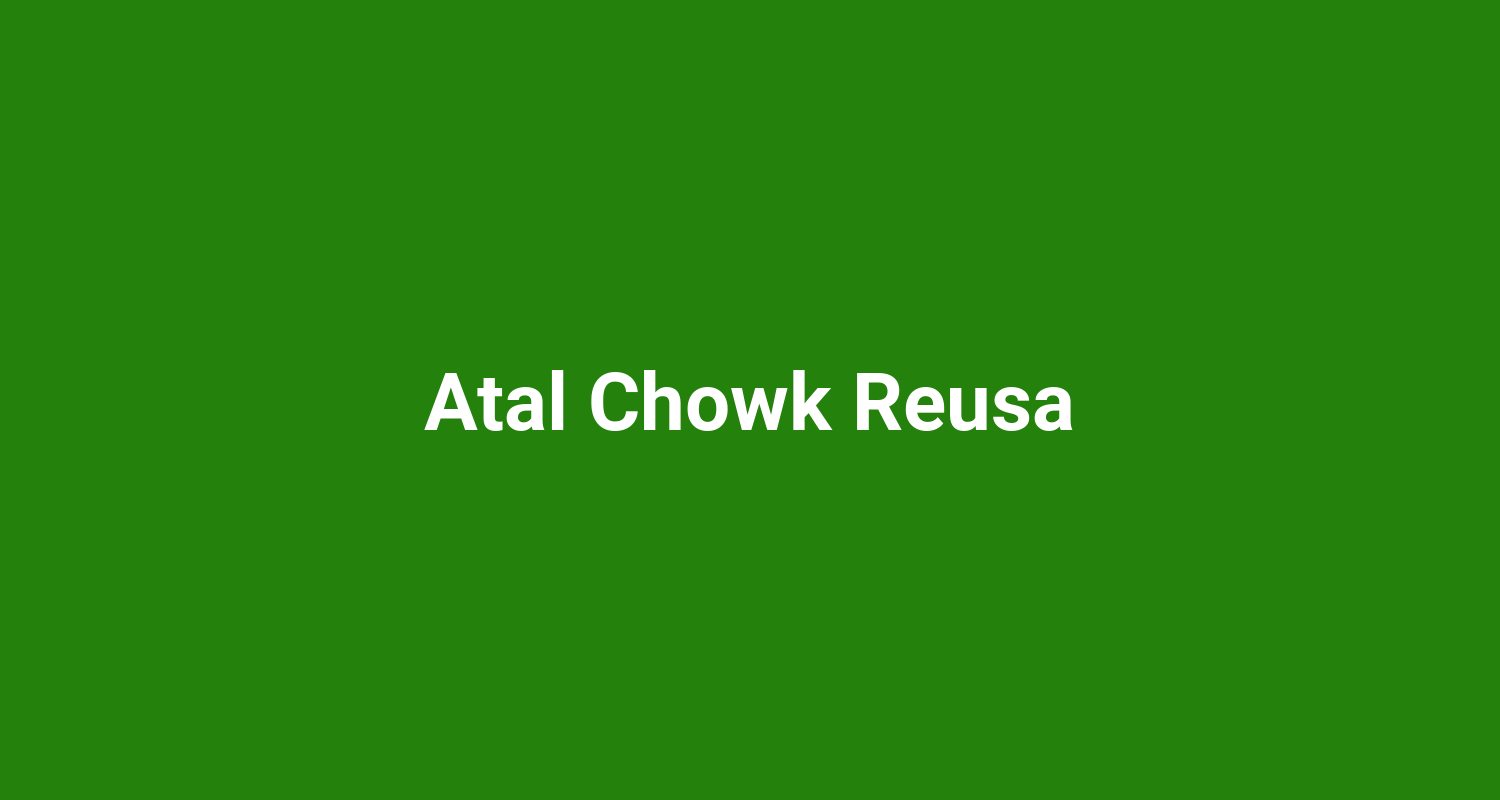 Atal Chowk Reusa