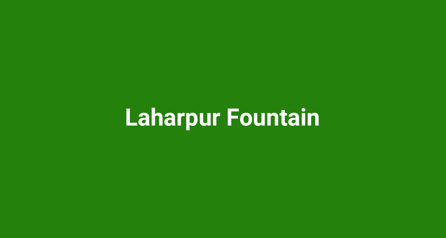 Laharpur Fountain