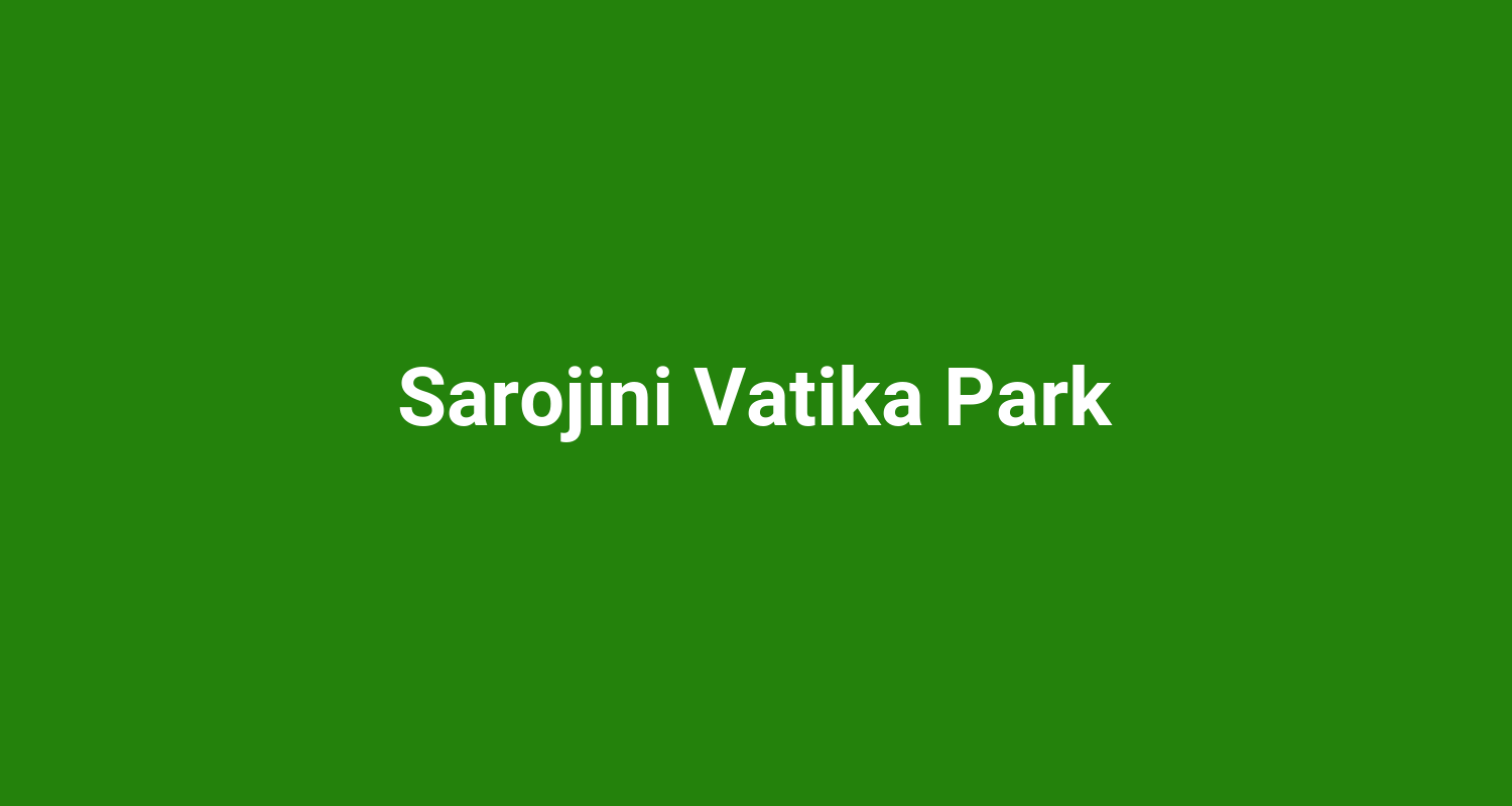 Sarojini Vatika Park