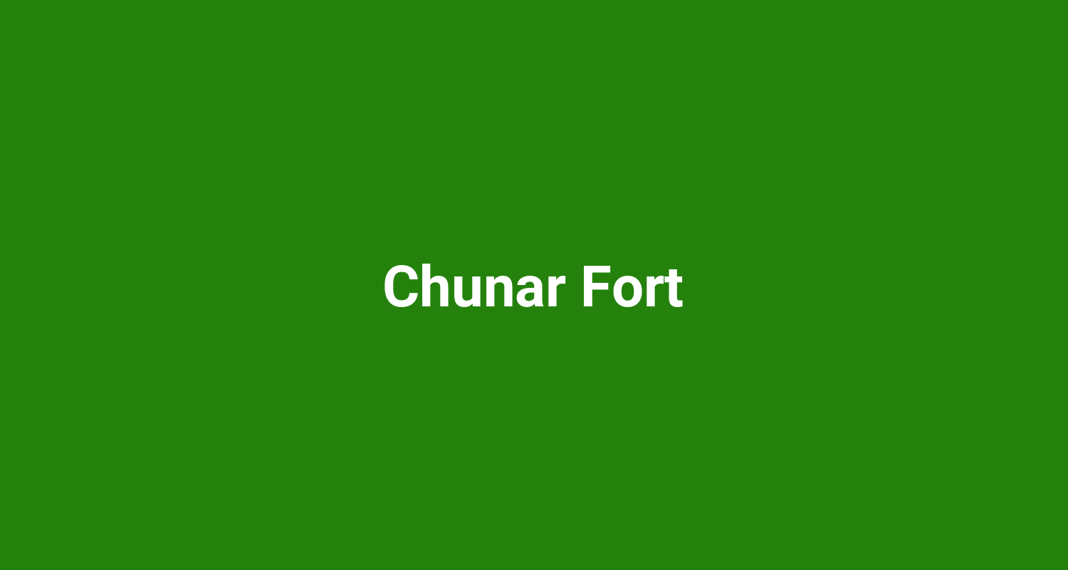 Chunar Fort