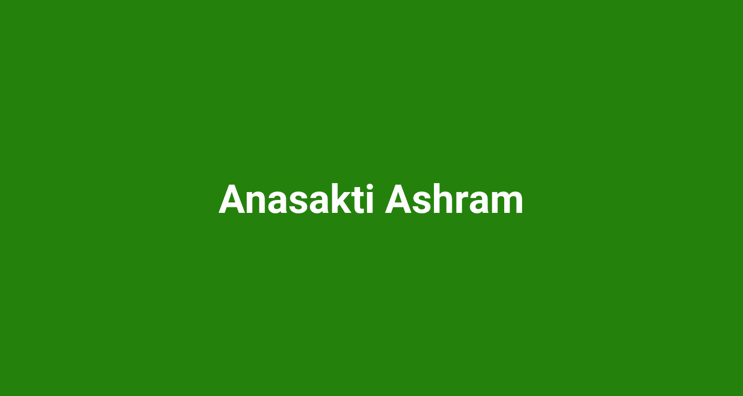 Anasakti Ashram