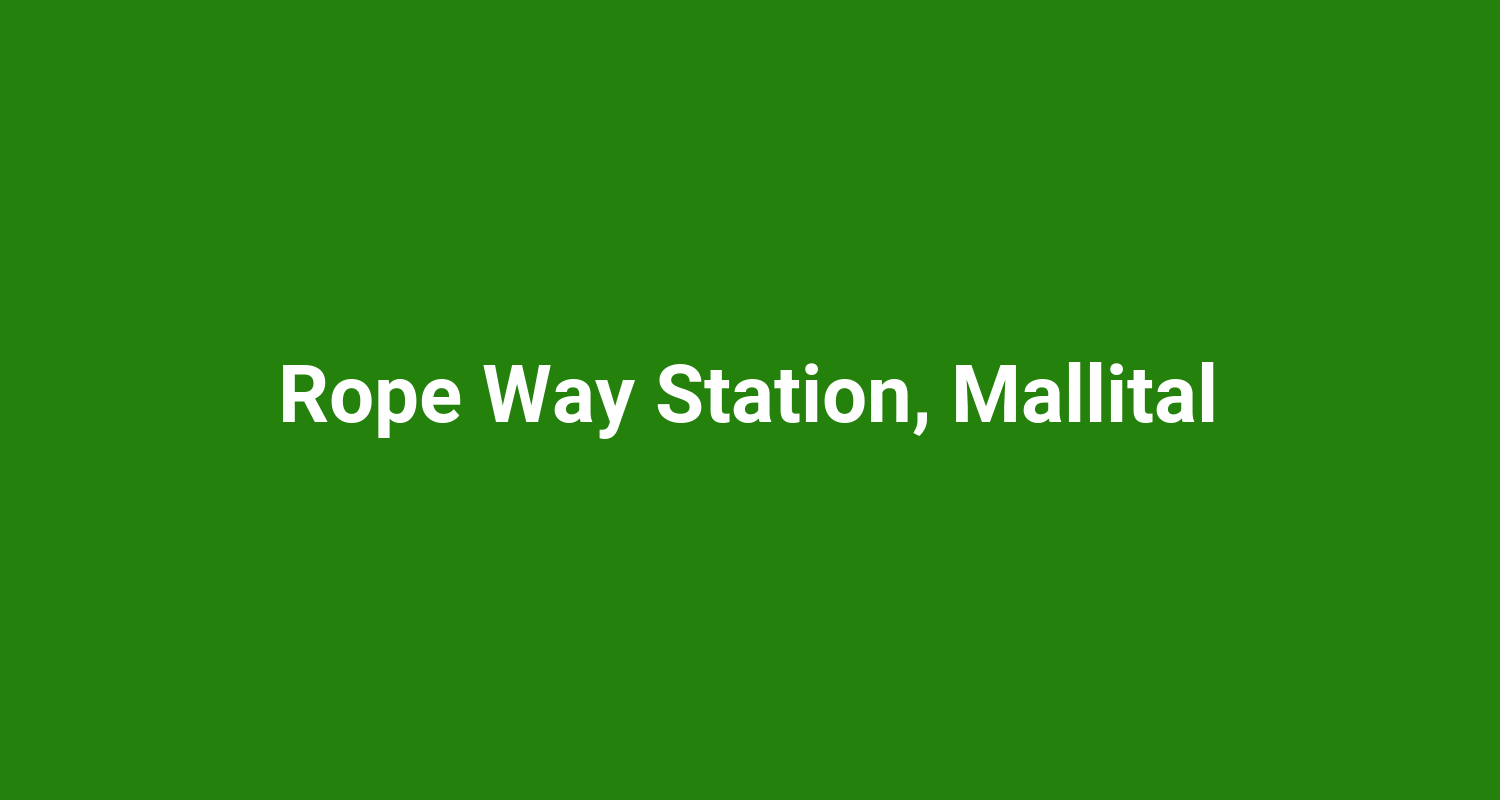 Rope Way Station Mallital
