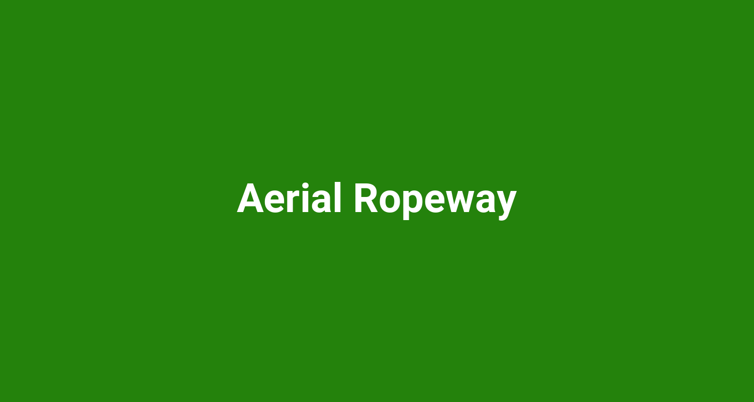 Aerial Ropeway