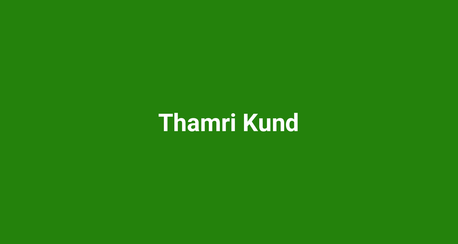 Thamri Kund