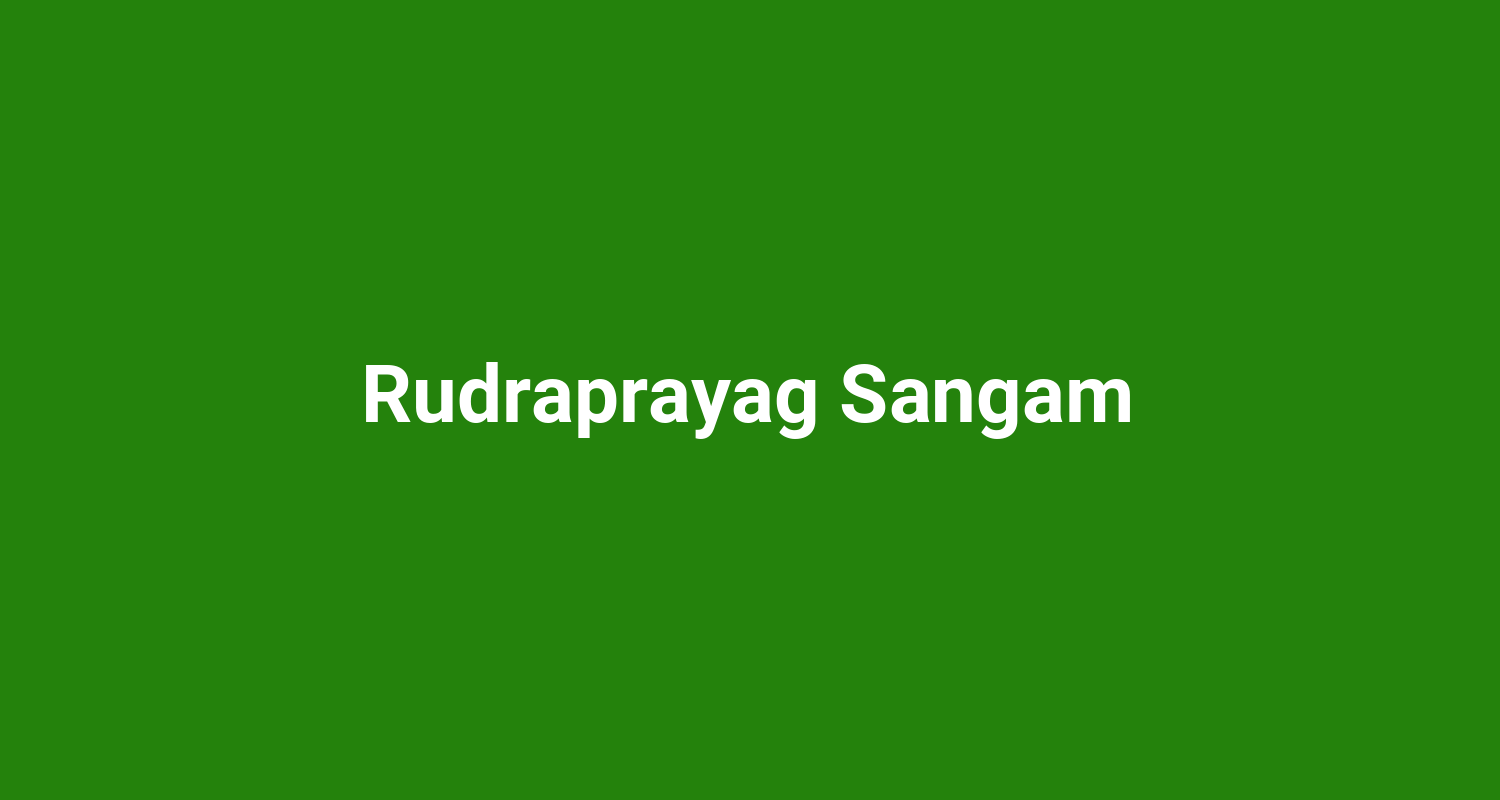 Rudraprayag Sangam