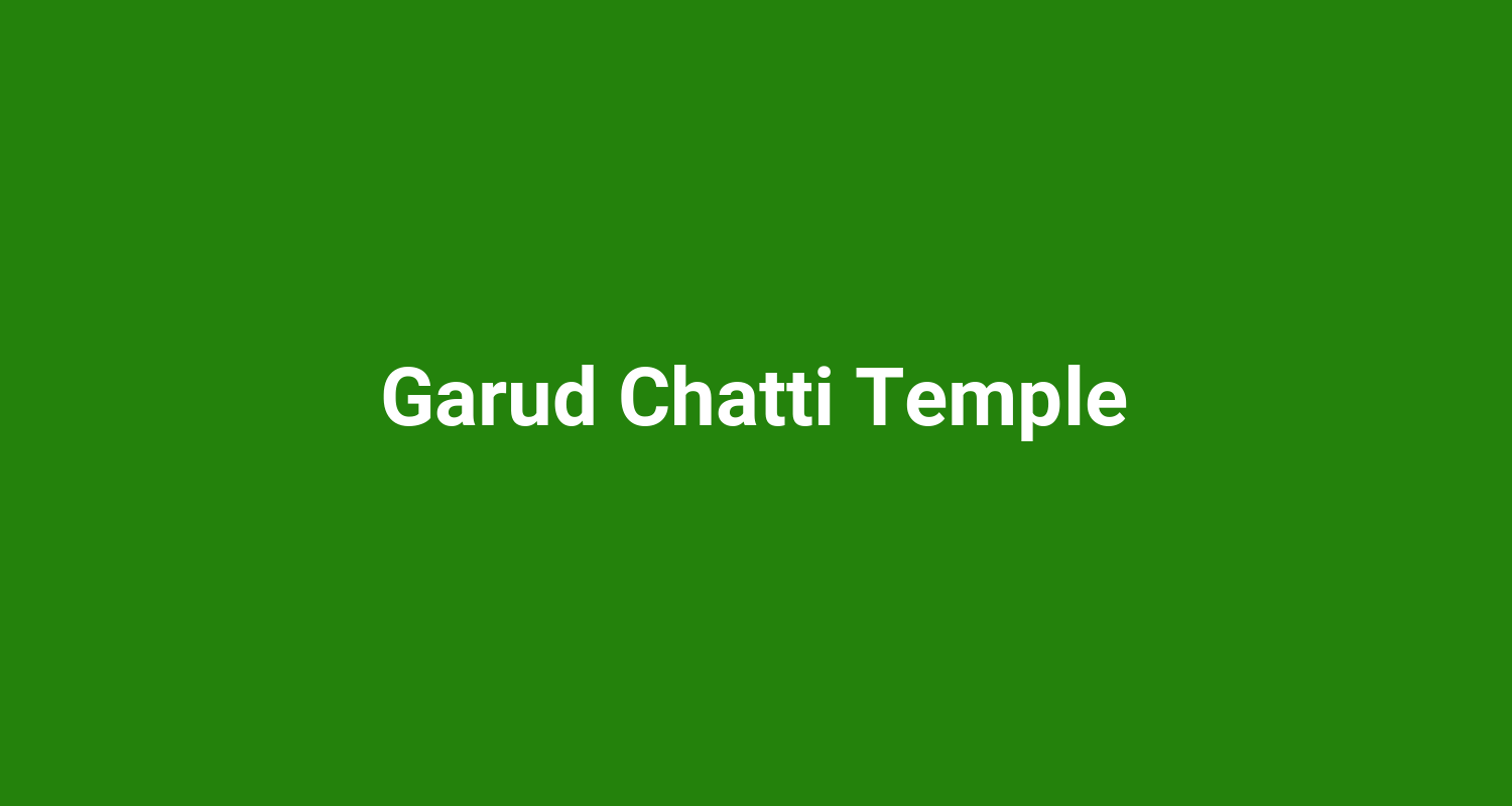 Garud Chatti Temple