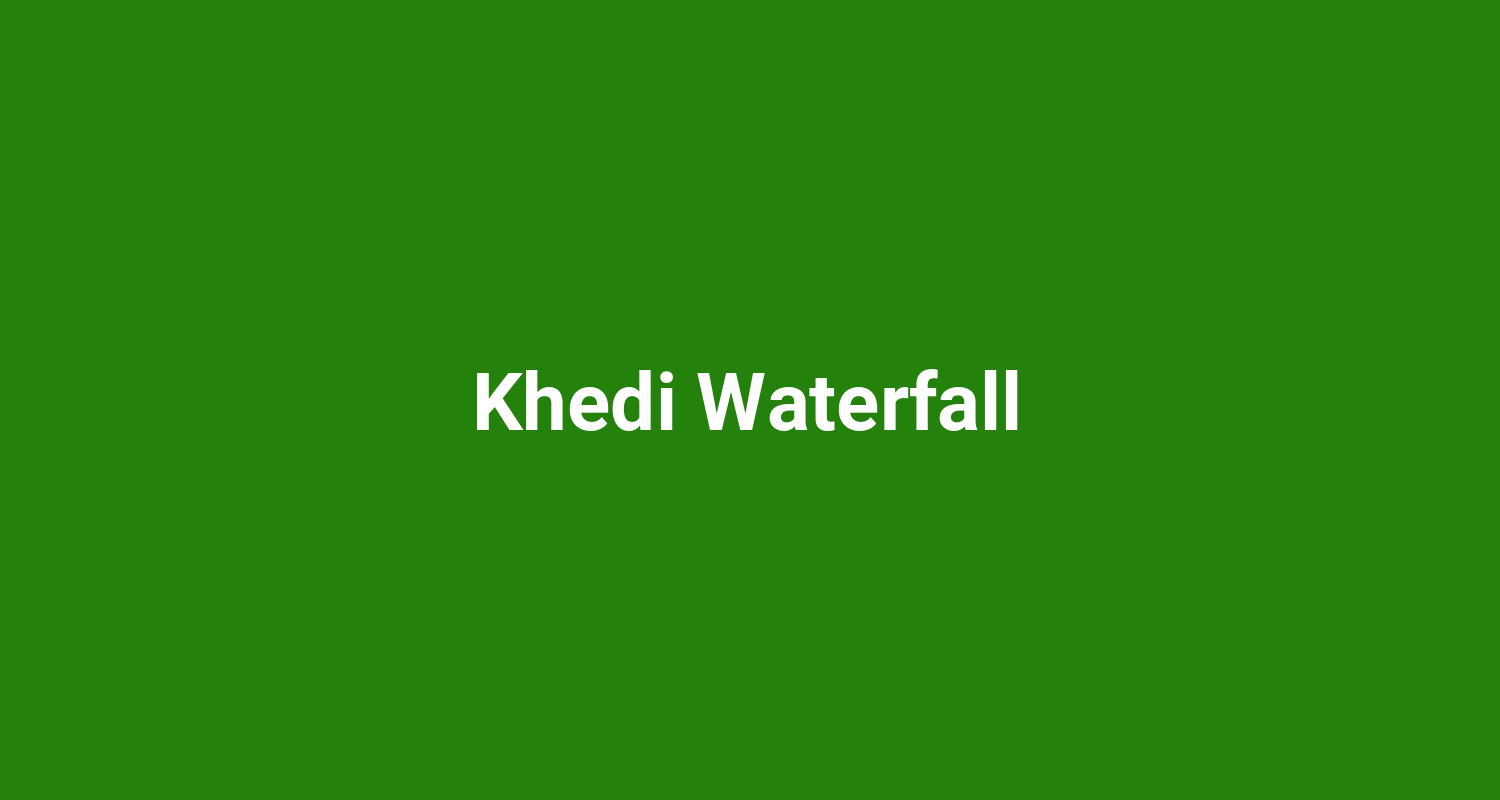 Khedi Waterfall