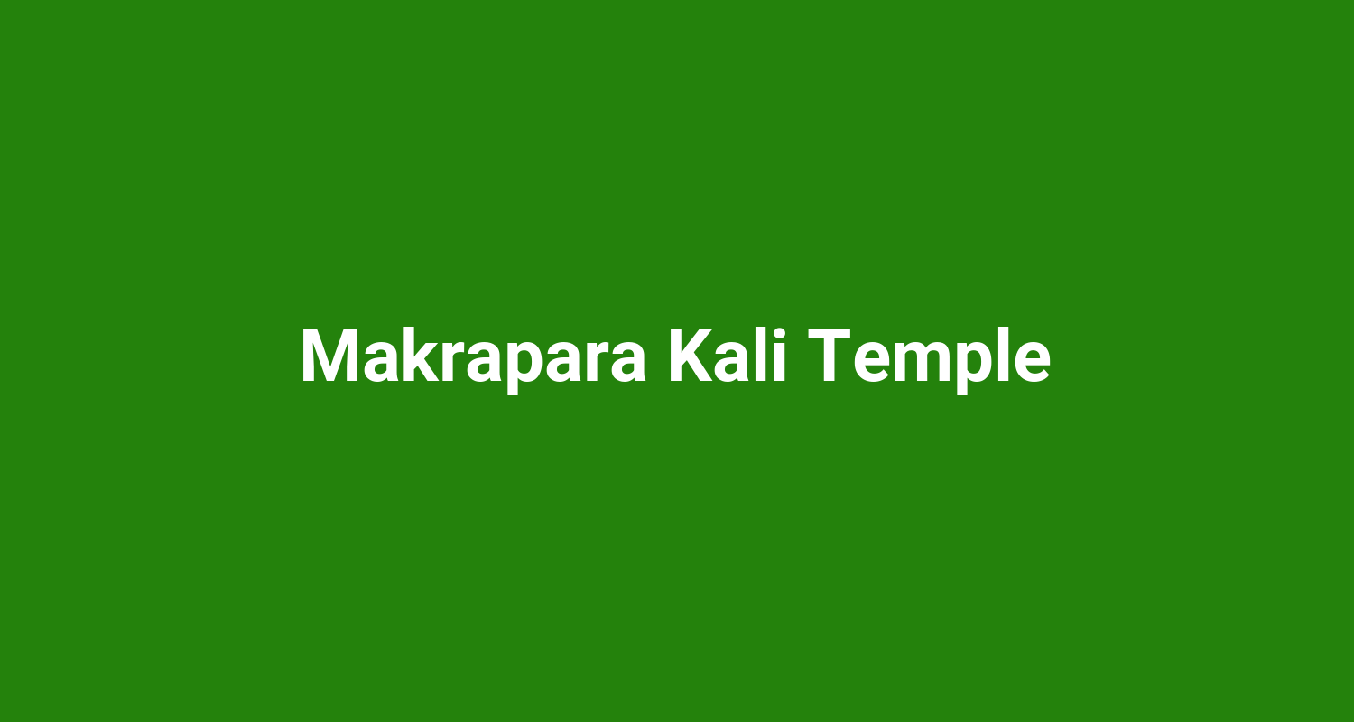 Makrapara Kali Temple