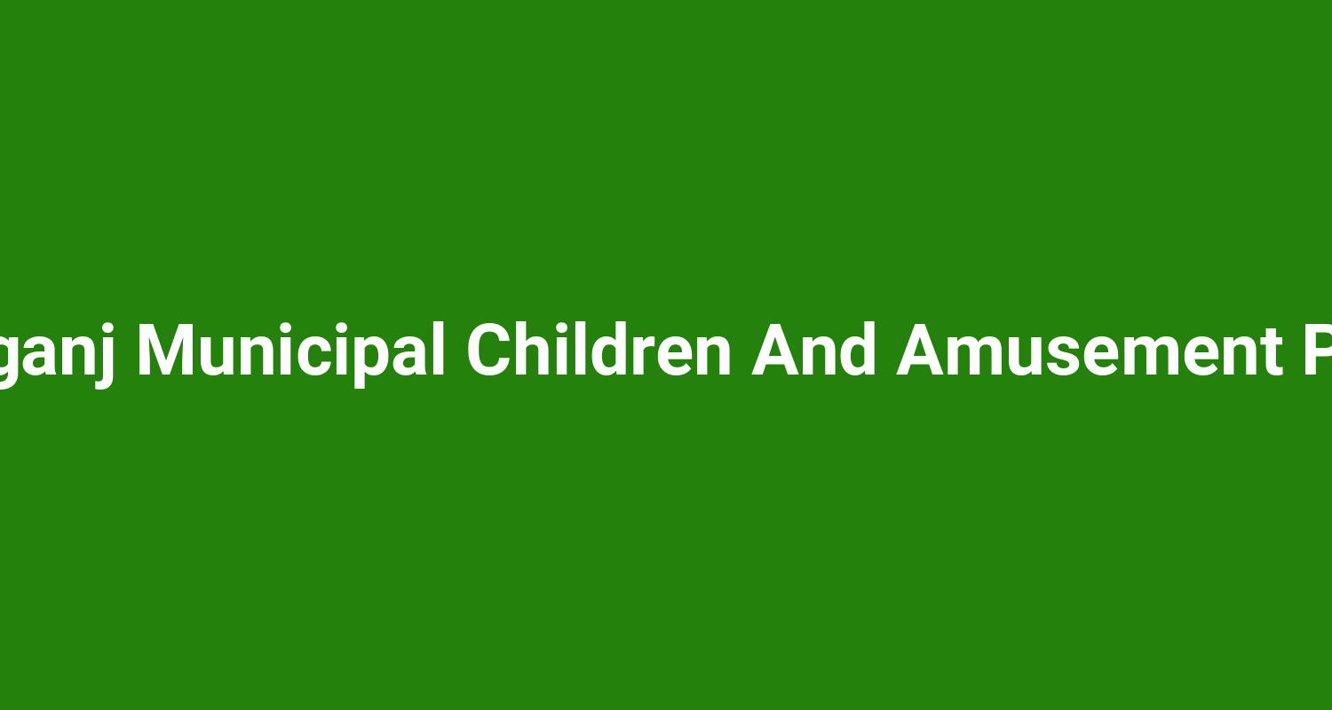 Raiganj Municipal Children And Amusement Park