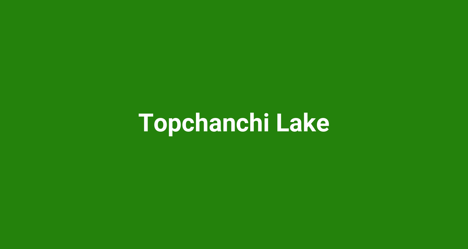 Topchanchi Lake