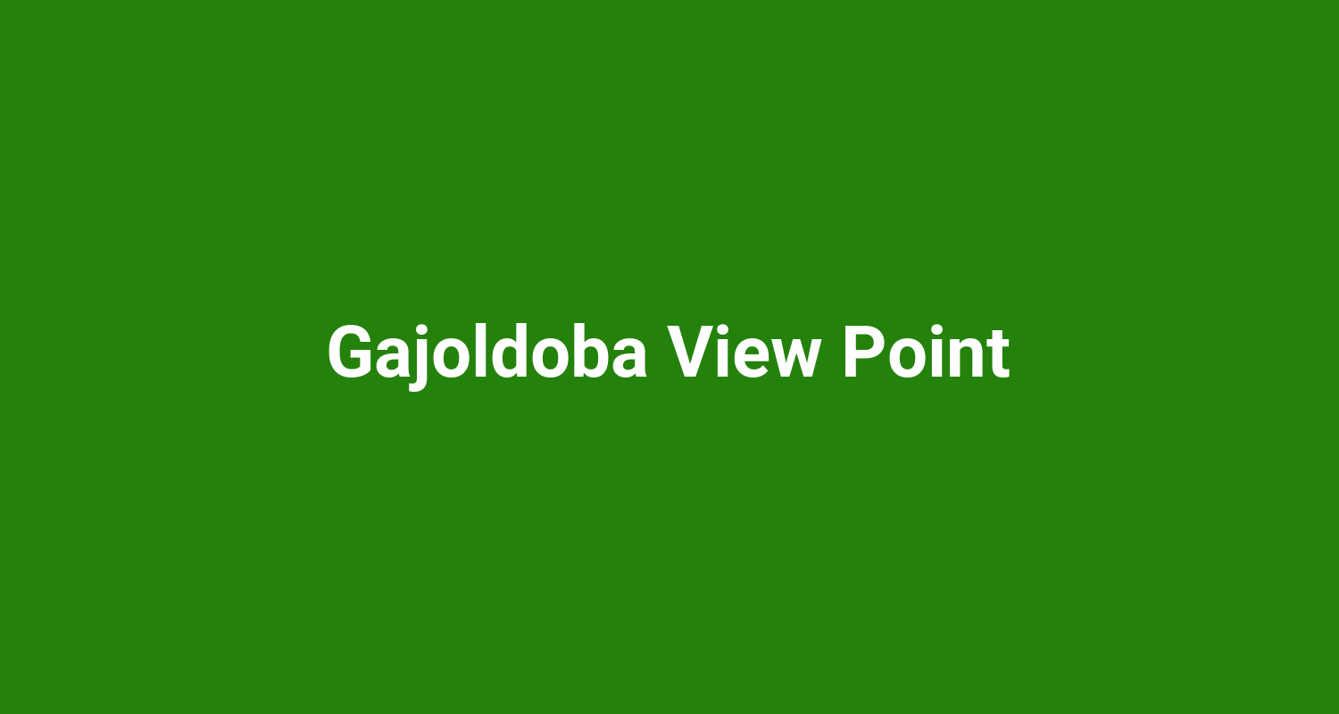 Gajoldoba View Point