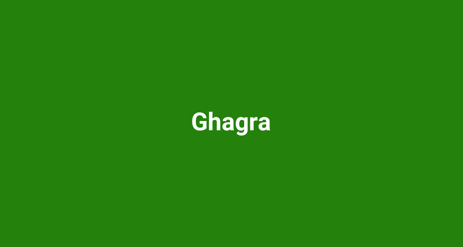 Ghagra