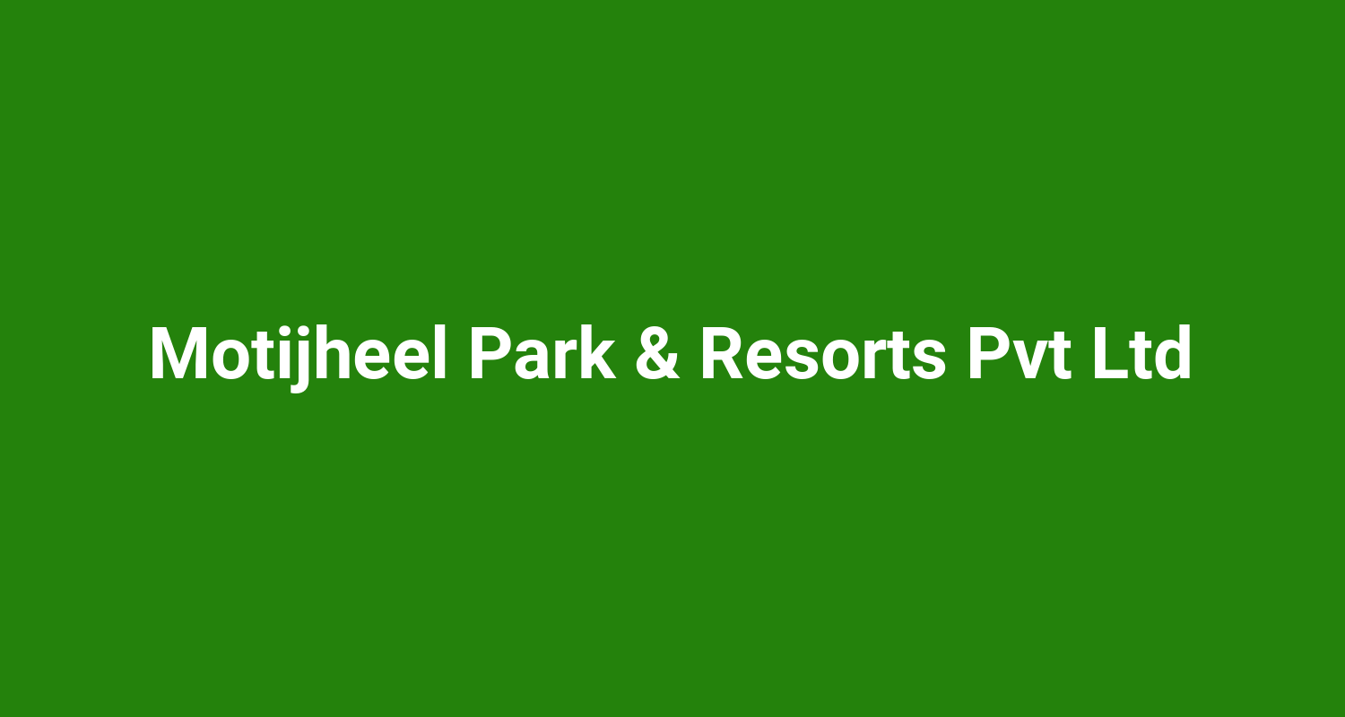 Motijheel Park  Resorts Pvt Ltd
