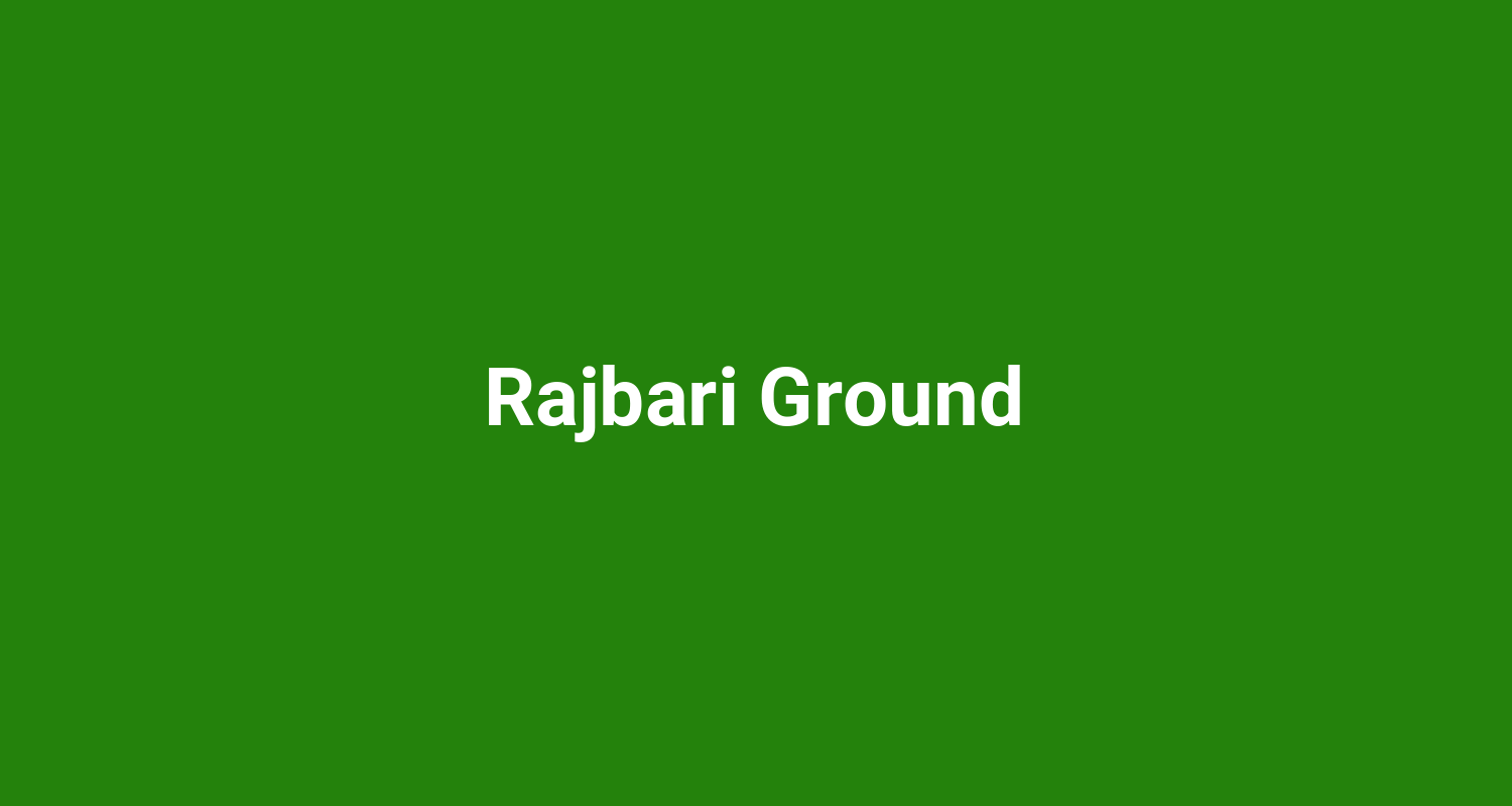 Rajbari Ground