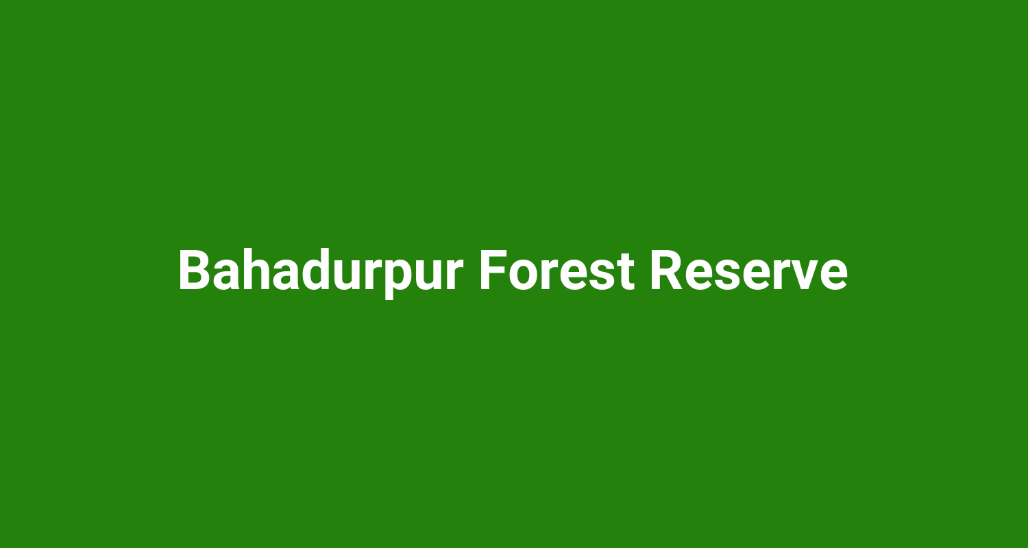 Bahadurpur Forest Reserve
