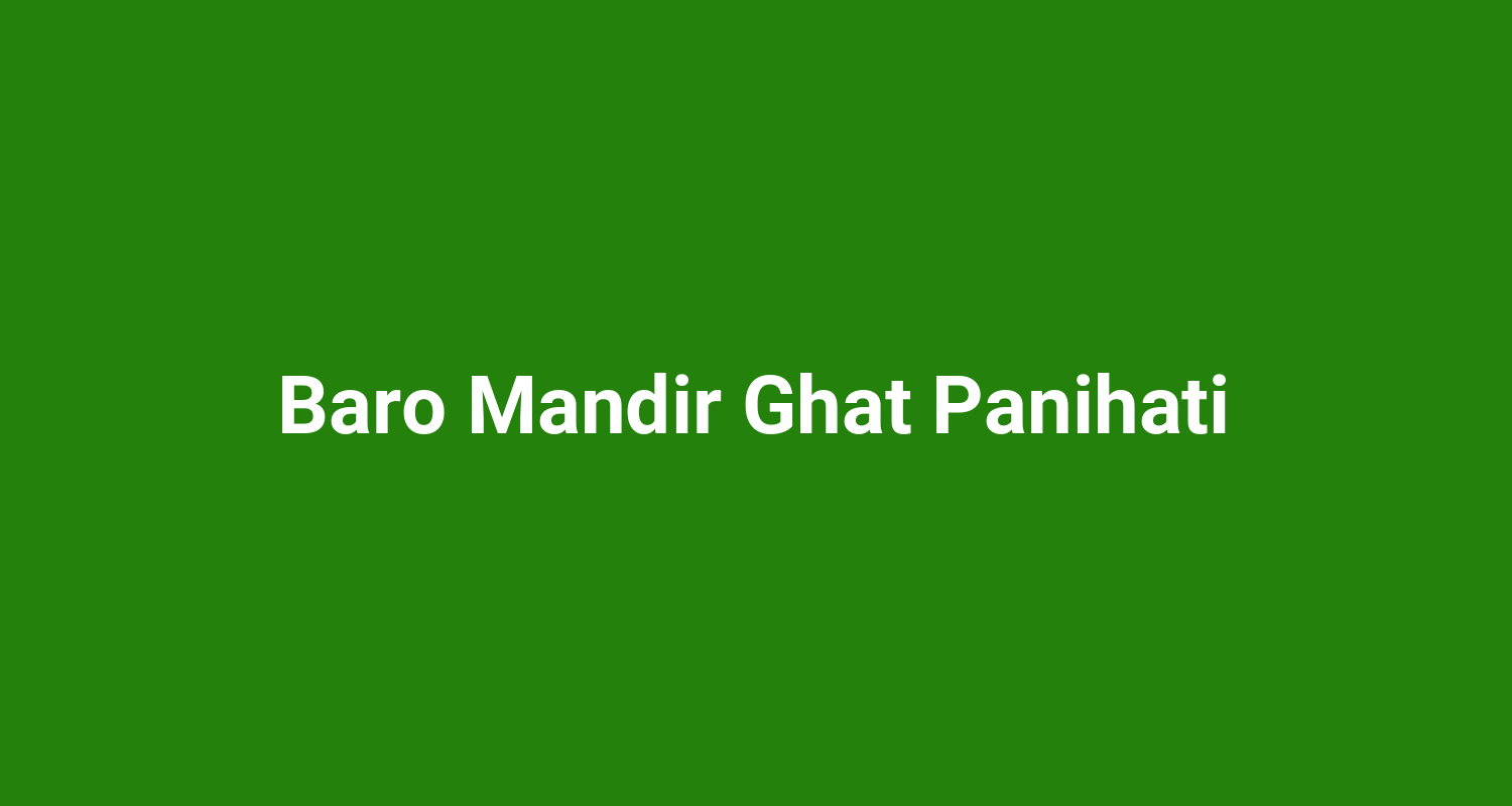Baro Mandir Ghat Panihati