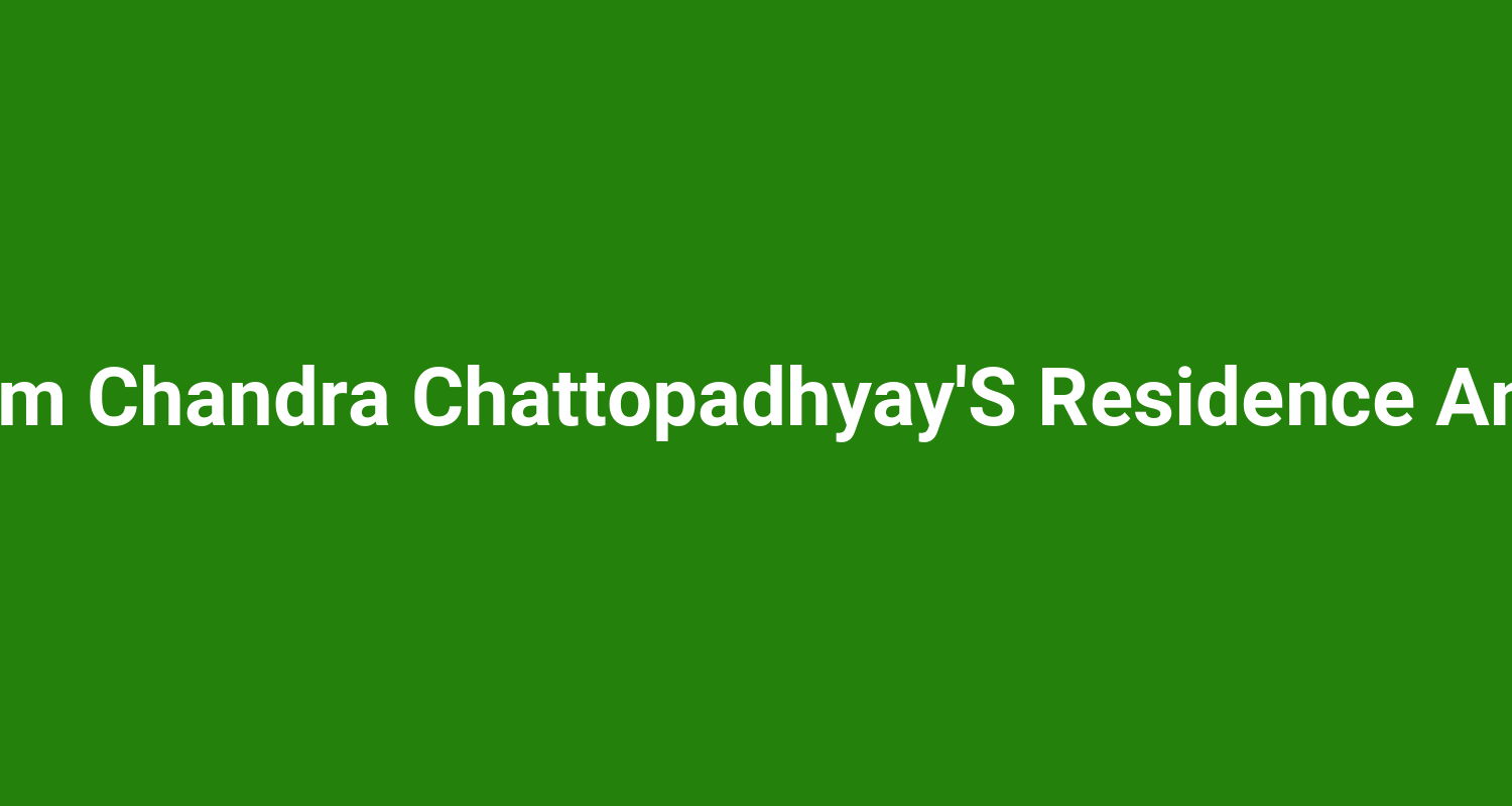 Rishi Bankim Chandra ChattopadhyayS Residence And Museum