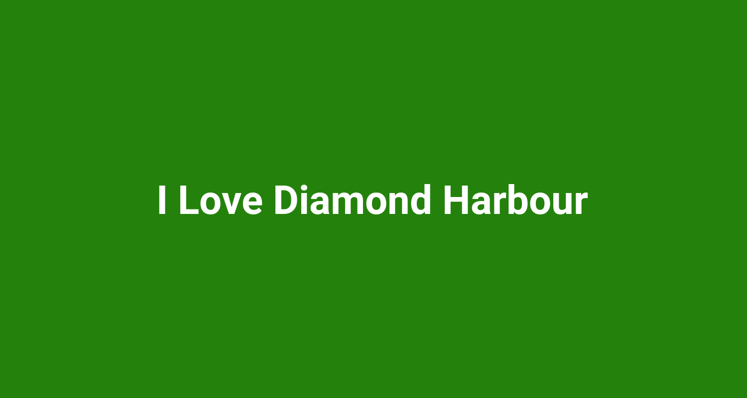 I Love Diamond Harbour