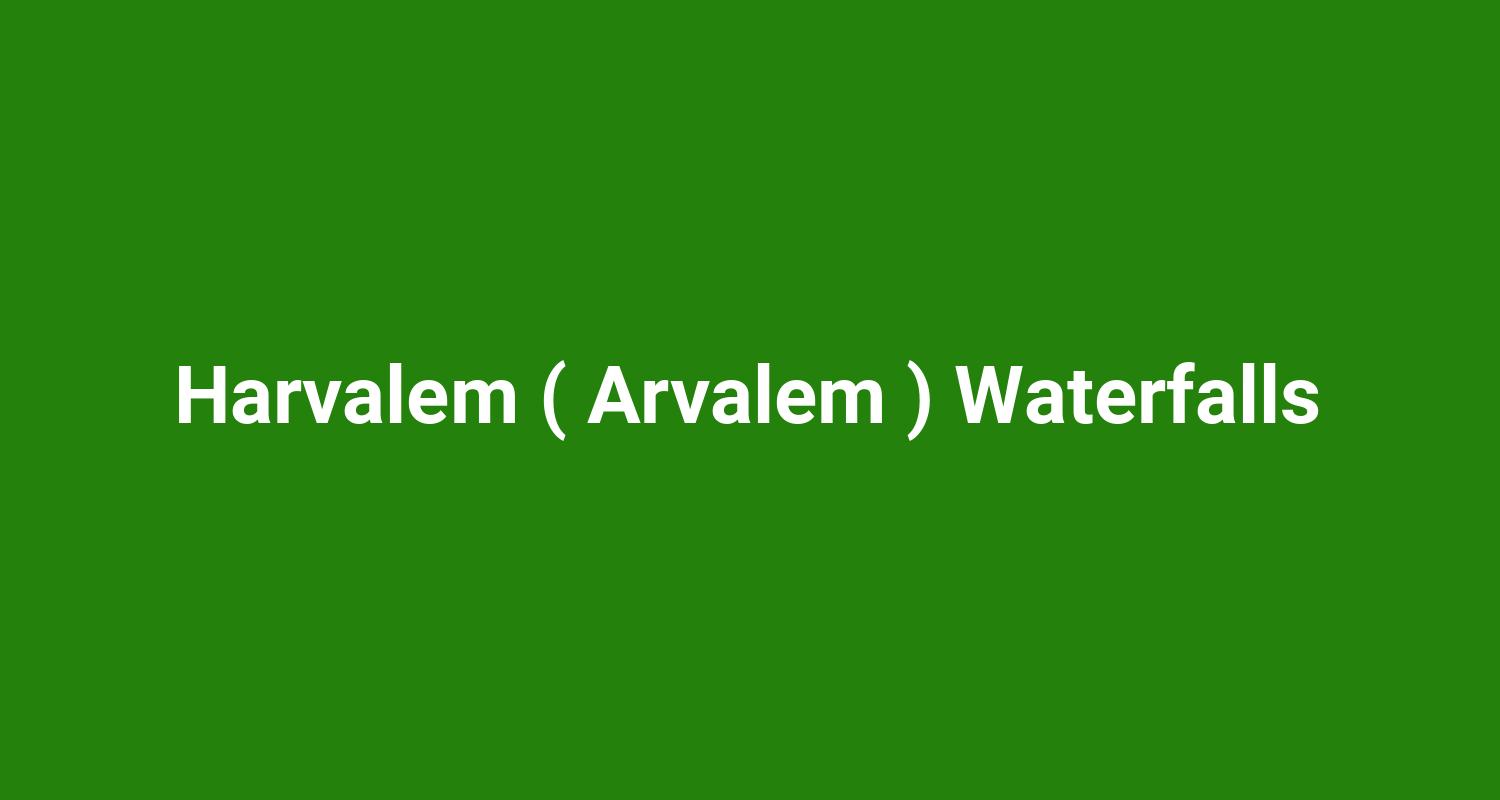 Harvalem ( Arvalem ) Waterfalls