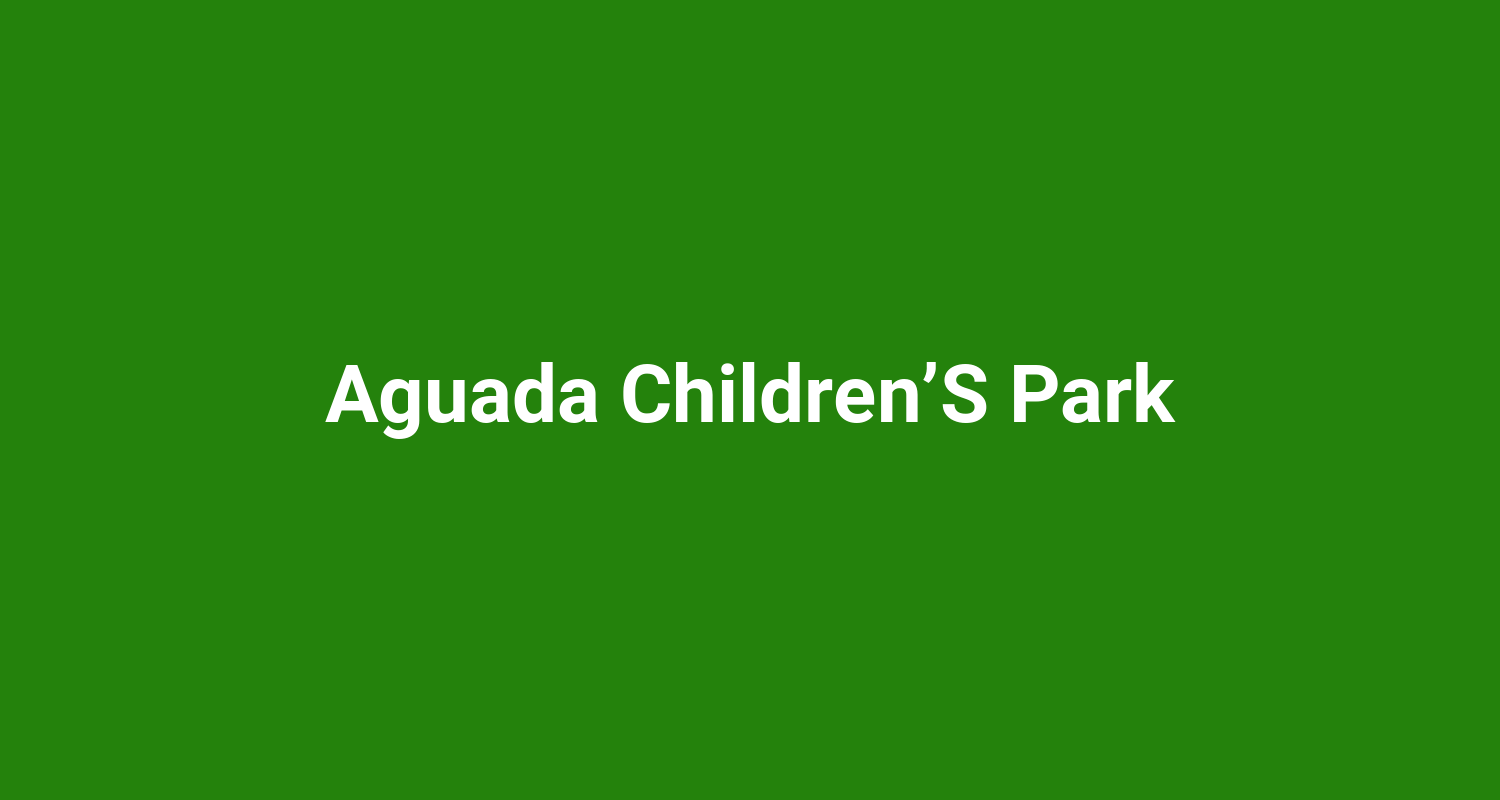 Aguada Children’S Park