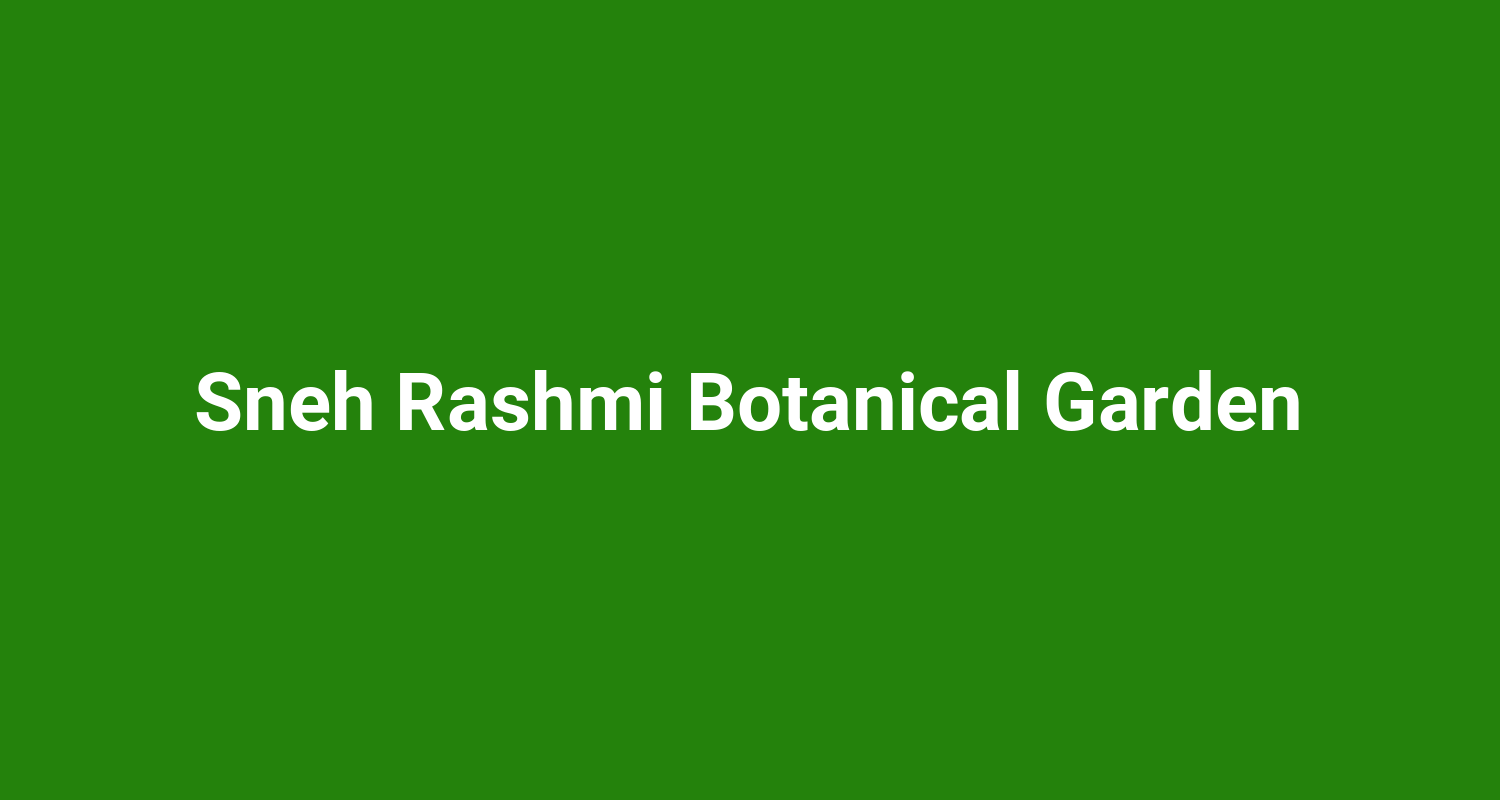 Sneh Rashmi Botanical Garden