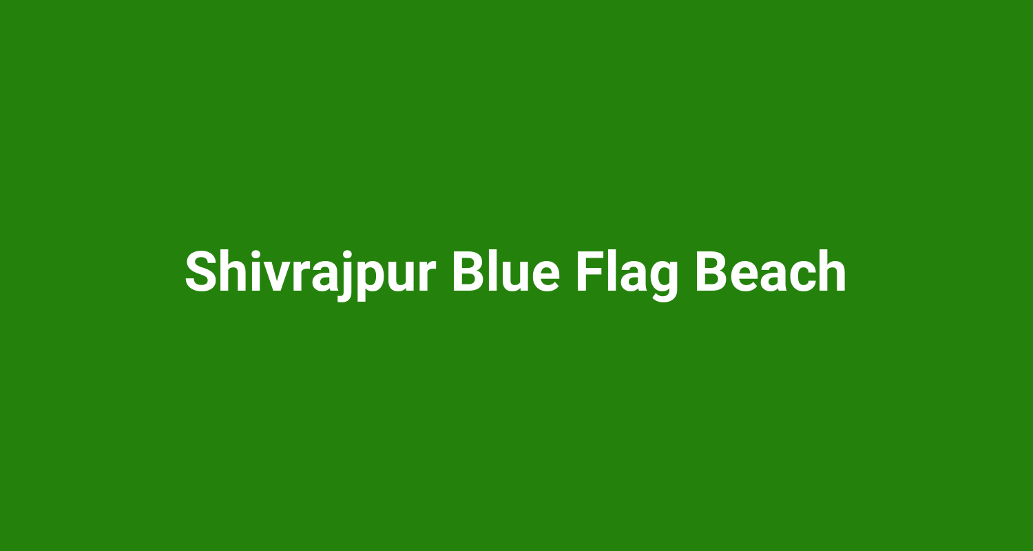 Shivrajpur Blue Flag Beach