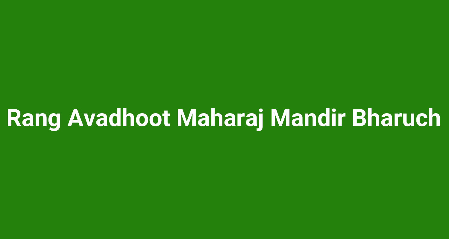 Rang Avadhoot Maharaj Mandir Bharuch