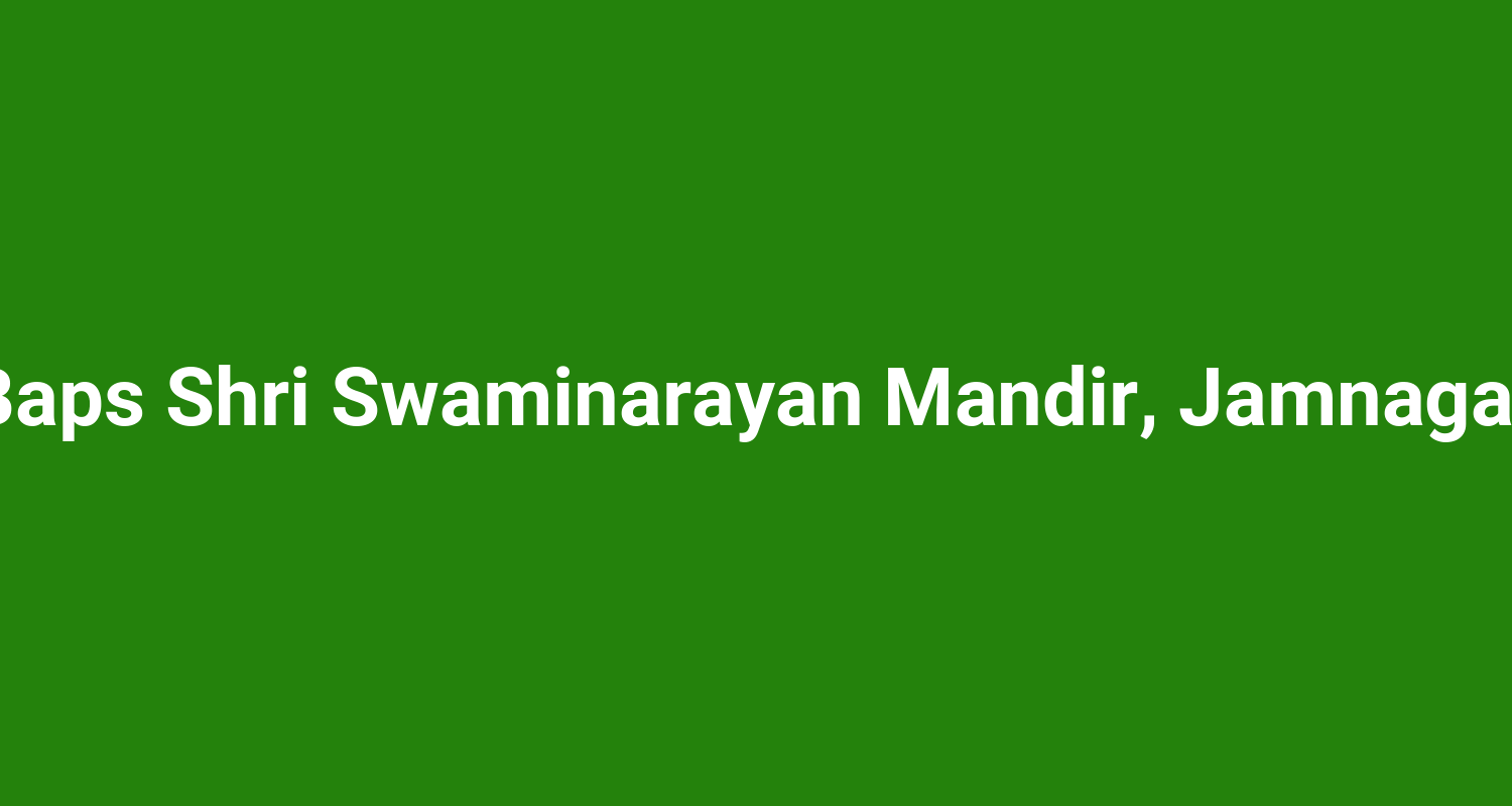 Baps Shri Swaminarayan Mandir, Jamnagar