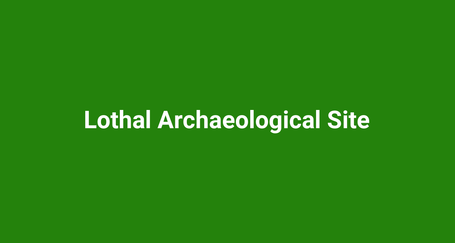 Lothal Archaeological Site