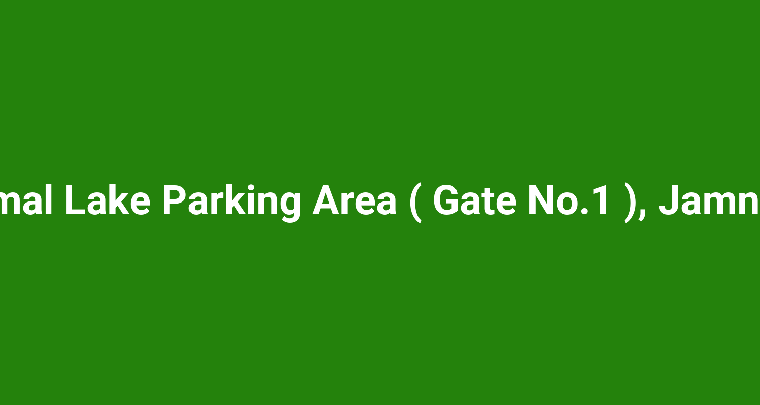 Ranmal Lake Parking Area ( Gate No.1 ), Jamnagar